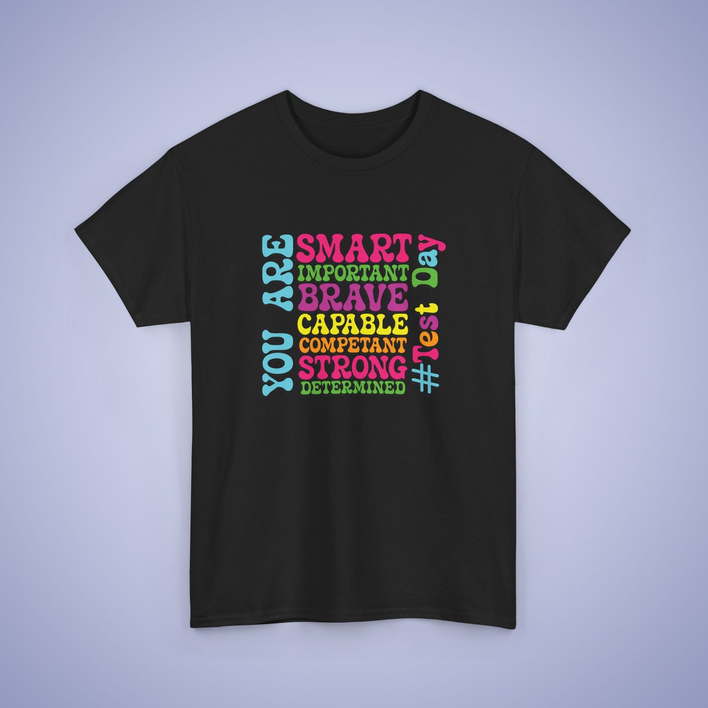 You Are Smart & Determined Motivational Test Day Unisex T Shirt
