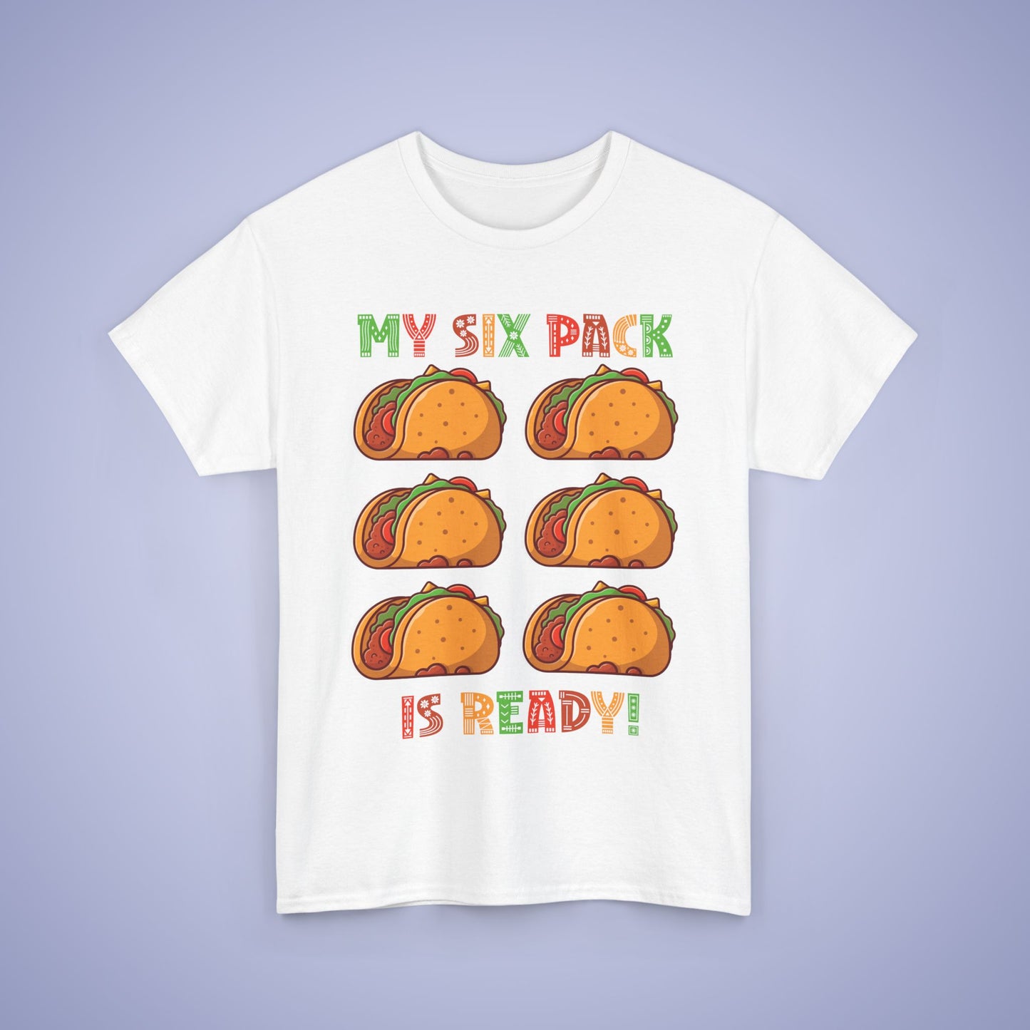 My Six Pack is Ready Taco Lover Cinco De Mayo Unisex Oversized T Shirt