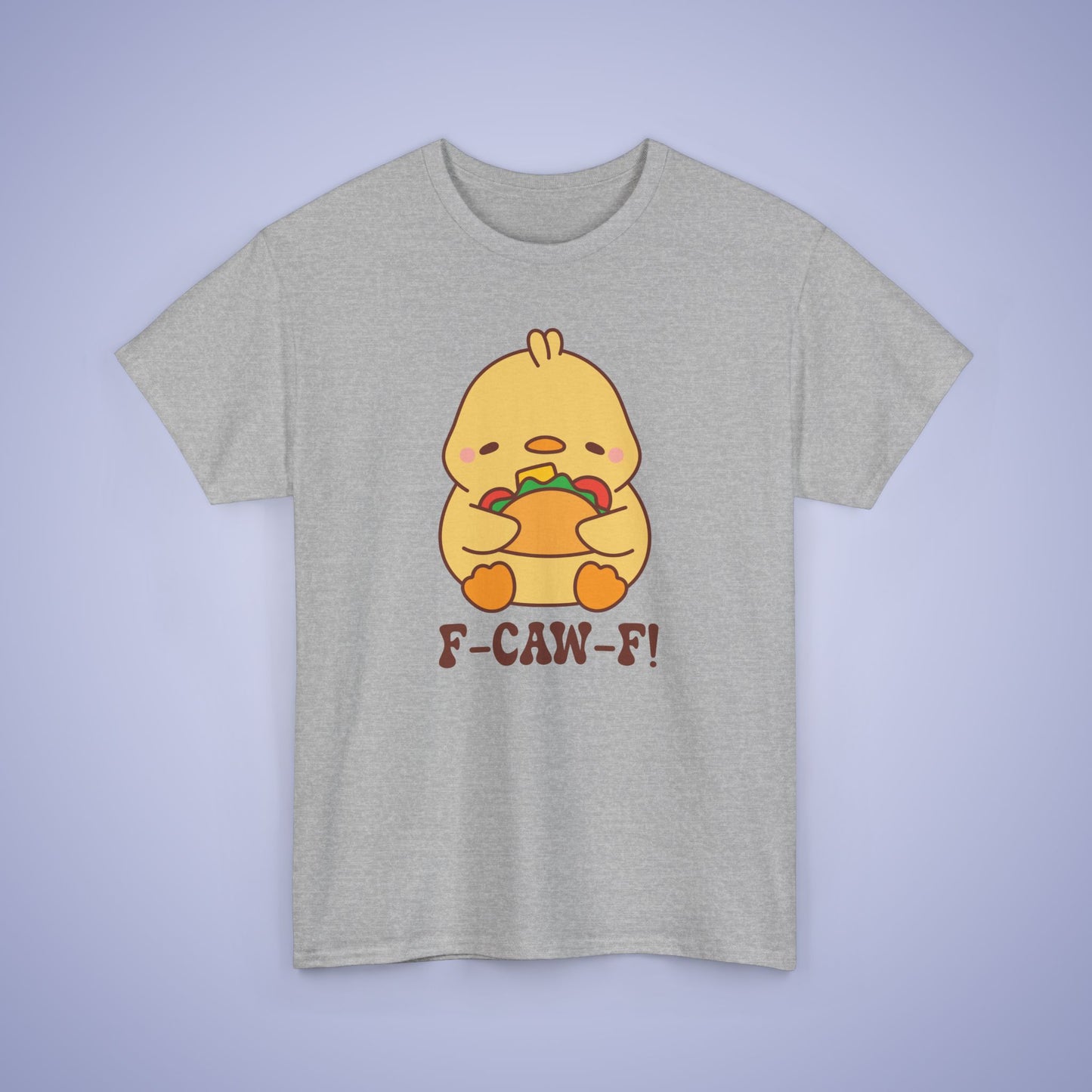 Taco Lover F CAW F Cute Funny Chick Unisex Chicken T Shirt