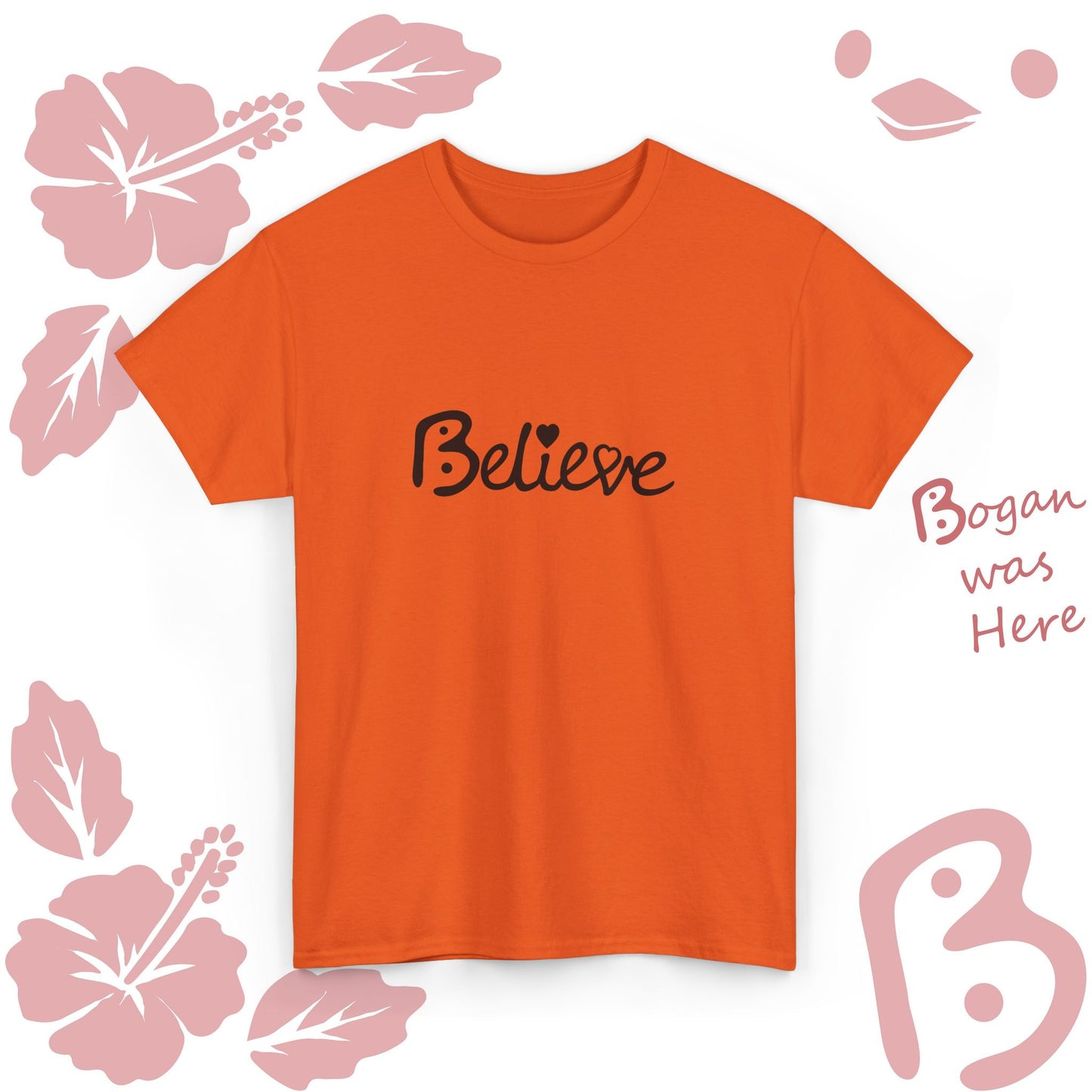 Believe Bogan Design Unisex T Shirt