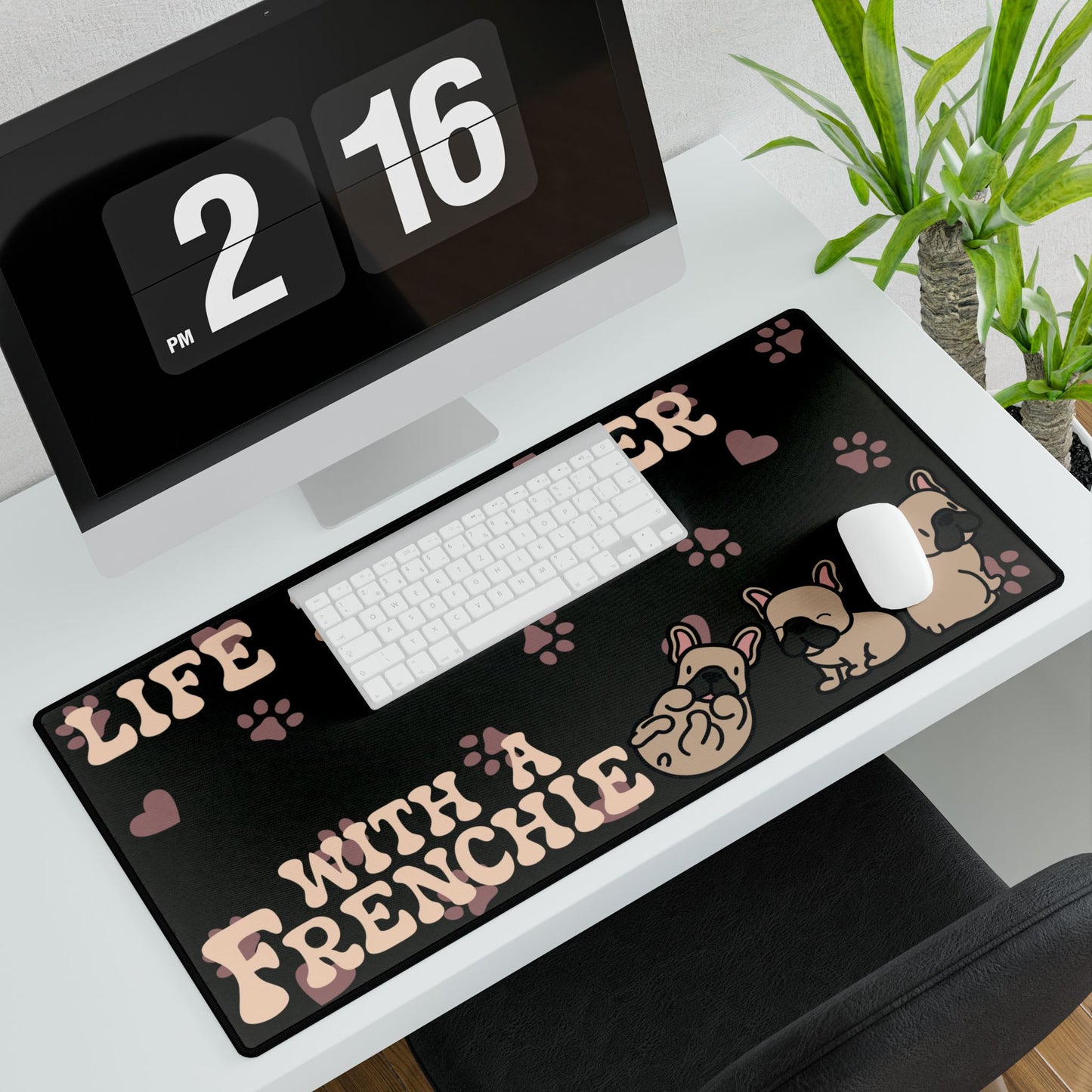 Life is Better with a Frenchie French Bulldog Lover Gift Computer Desk Mat