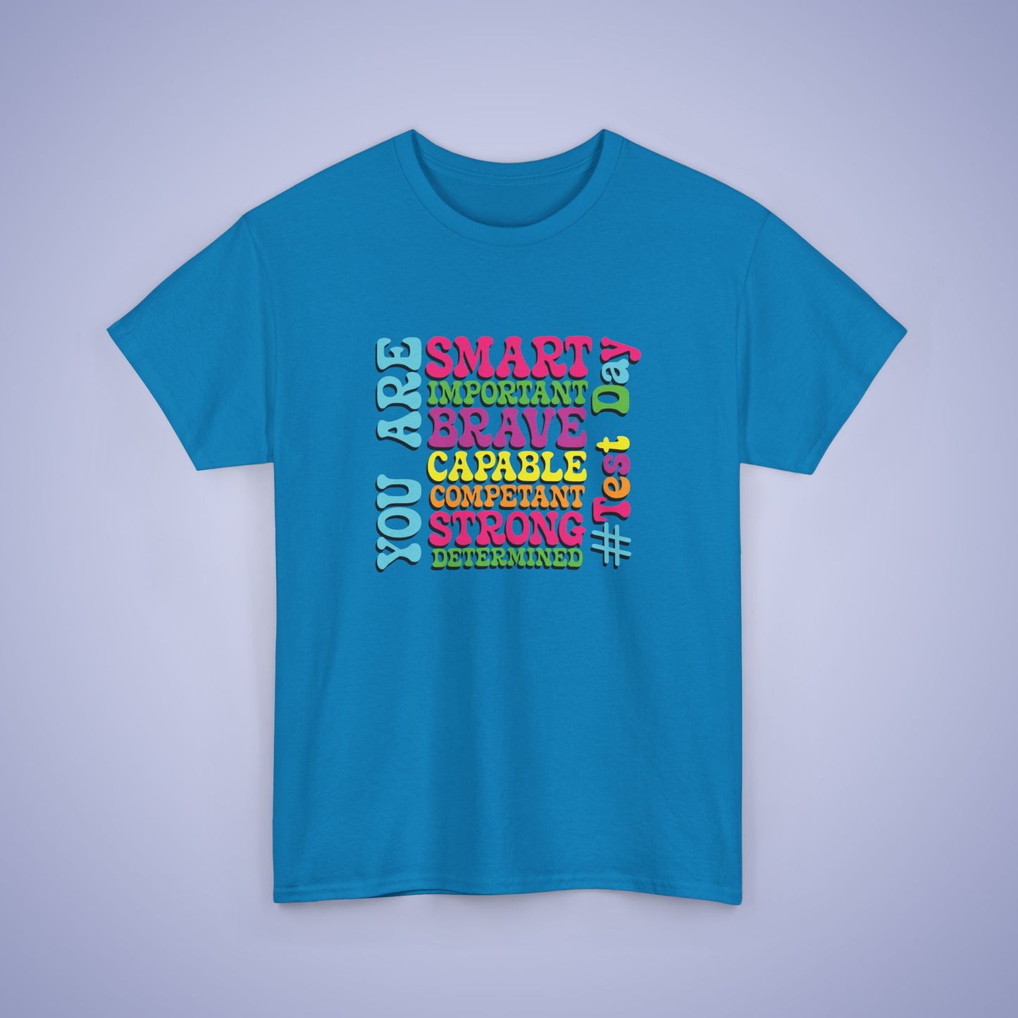 You Are Smart & Determined Motivational Test Day Unisex T Shirt