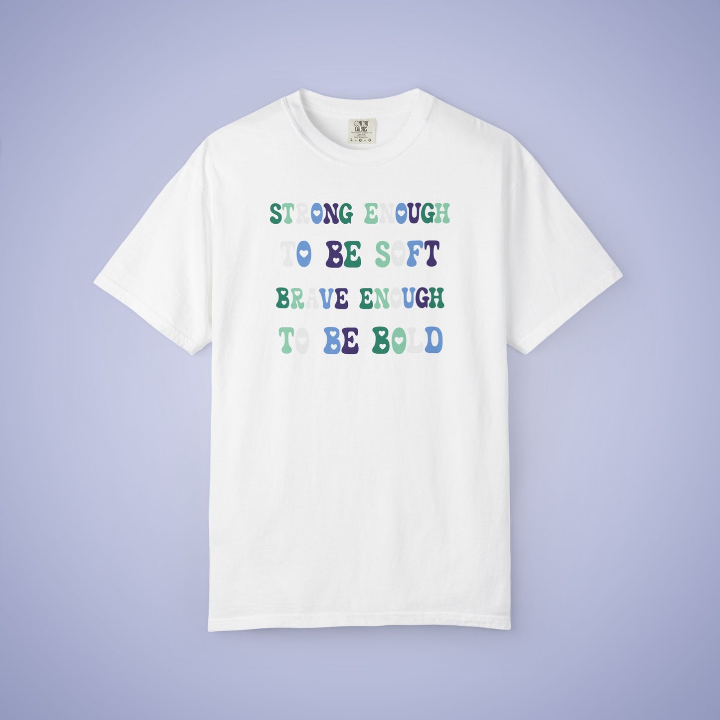 Strong Enough To Be Soft Gay Men LGBT Pride Month Comfort Colors T Shirt Unisex