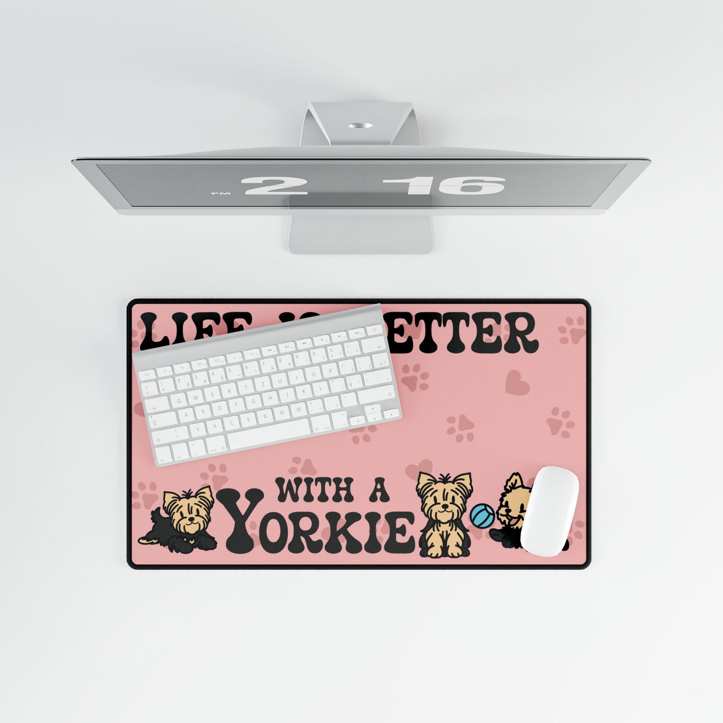 Life is Better with a Yorkie Yorkshire Terrier Lover Gift Computer Desk Mat