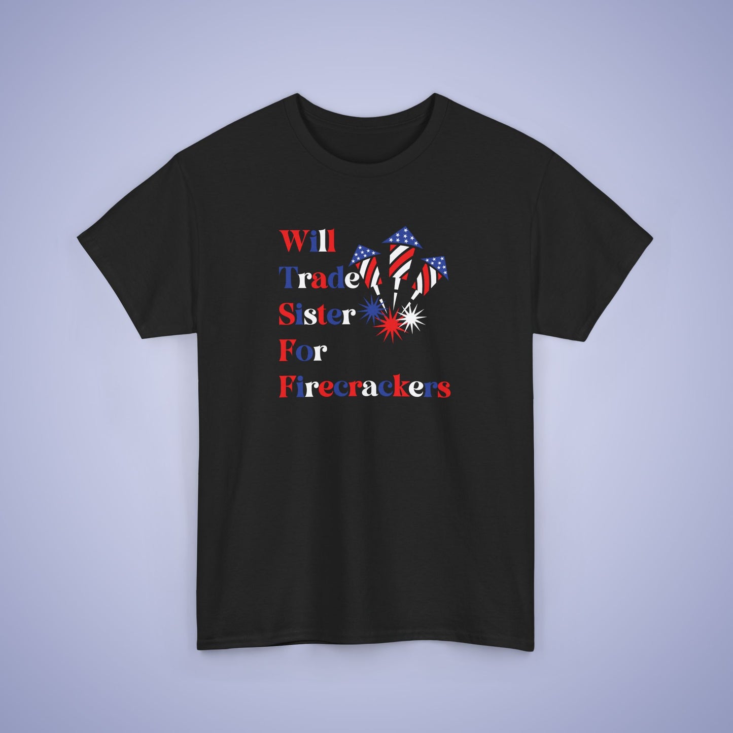 Will Trade Sister for Firecrackers July 4th Kids Funny T Shirt Unisex