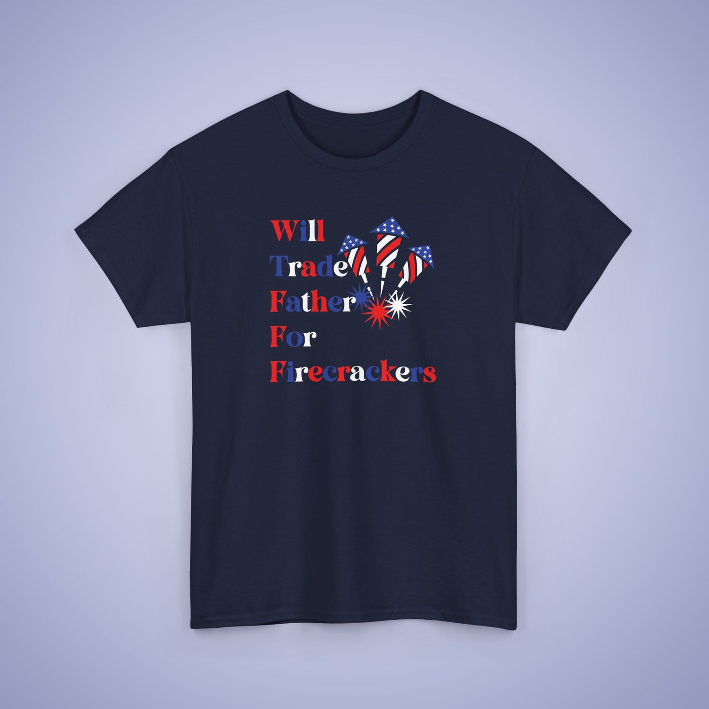 Will Trade Father for Firecrackers July 4th Kids Funny T Shirt Unisex