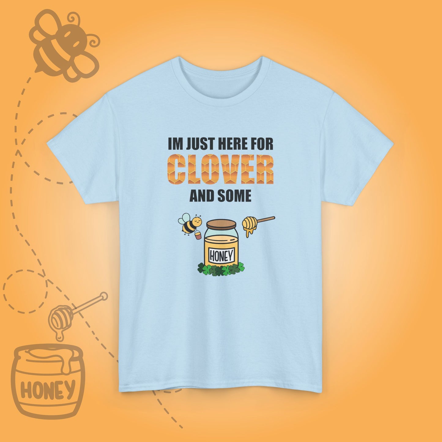 I'm Just Here for Clover Sweet As Honey Funny St Patrick's Day Bee Lover Design Unisex T Shirt