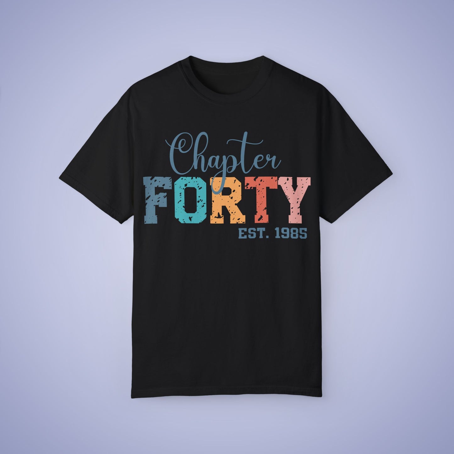 Chapter Forty Unisex Comfort T Shirt 40th Birthday