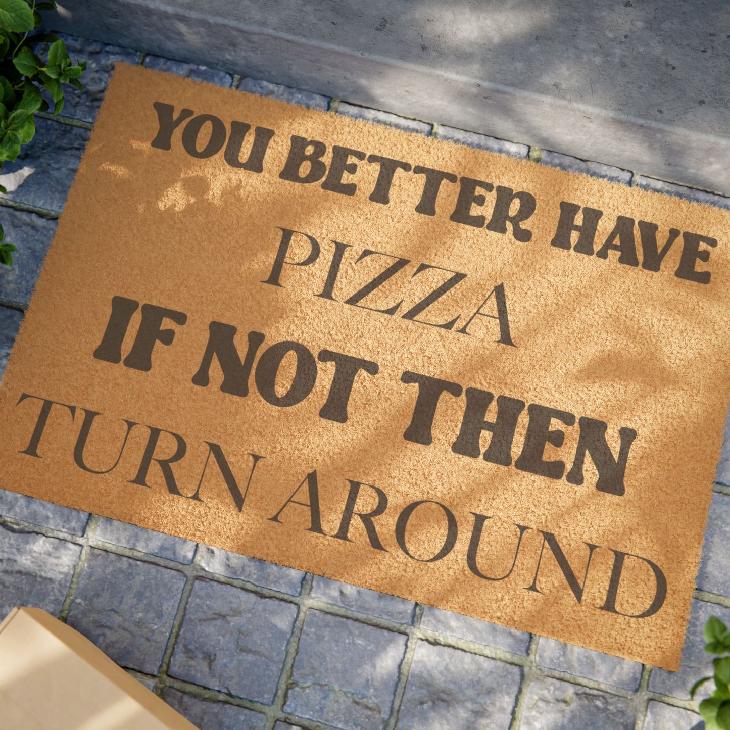 You Better Have Pizza Food Lover Funny Door Mat