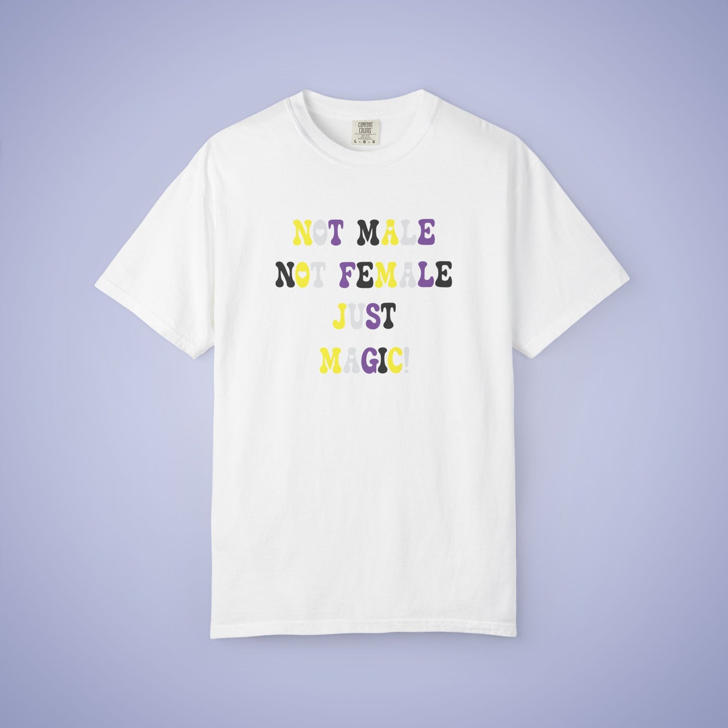Not Male Not Female Just Magic Non Binary LGBT Pride Month Comfort Colors T Shirt Unisex
