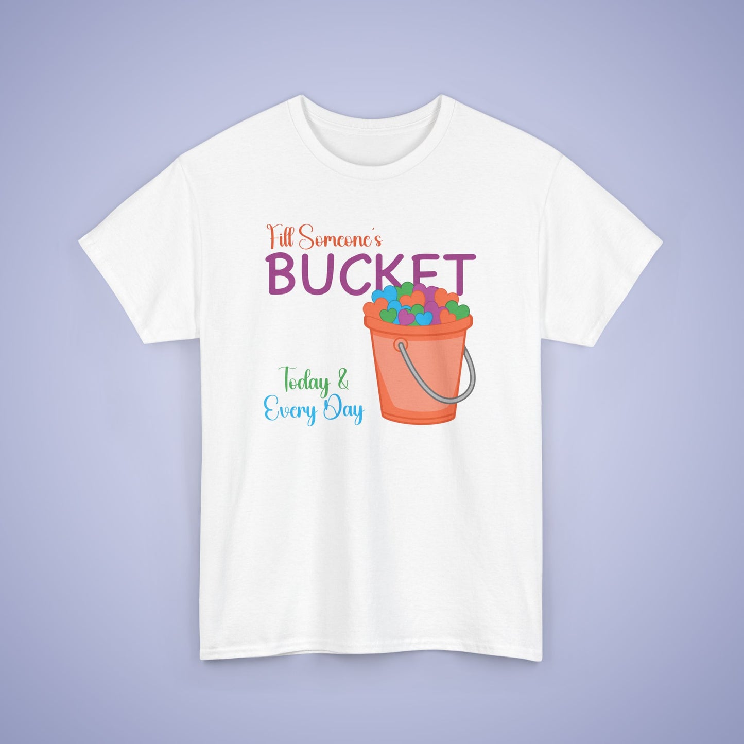 Fill Someones Bucket Unity Day Teachers T Shirt Unisex