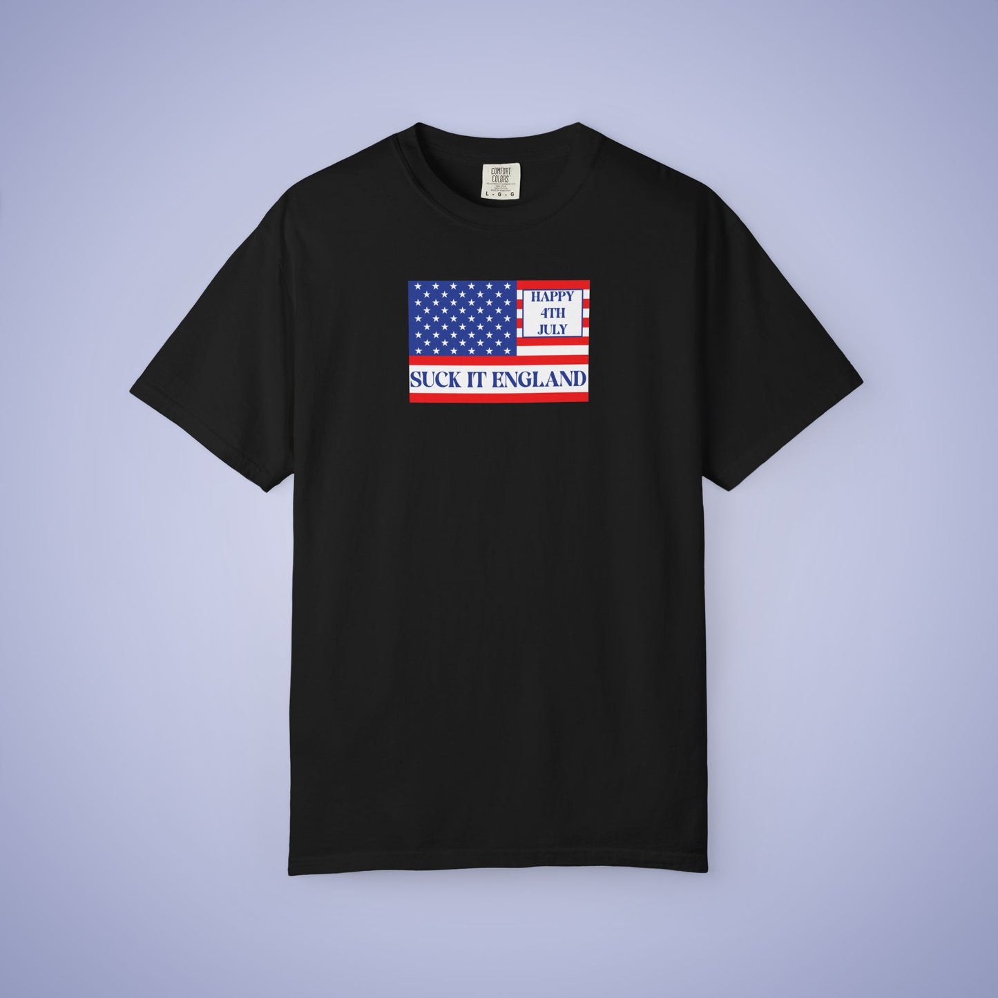 Happy 4th of July Suck it England July 4th Comfort Colors Funny T Shirt Unisex