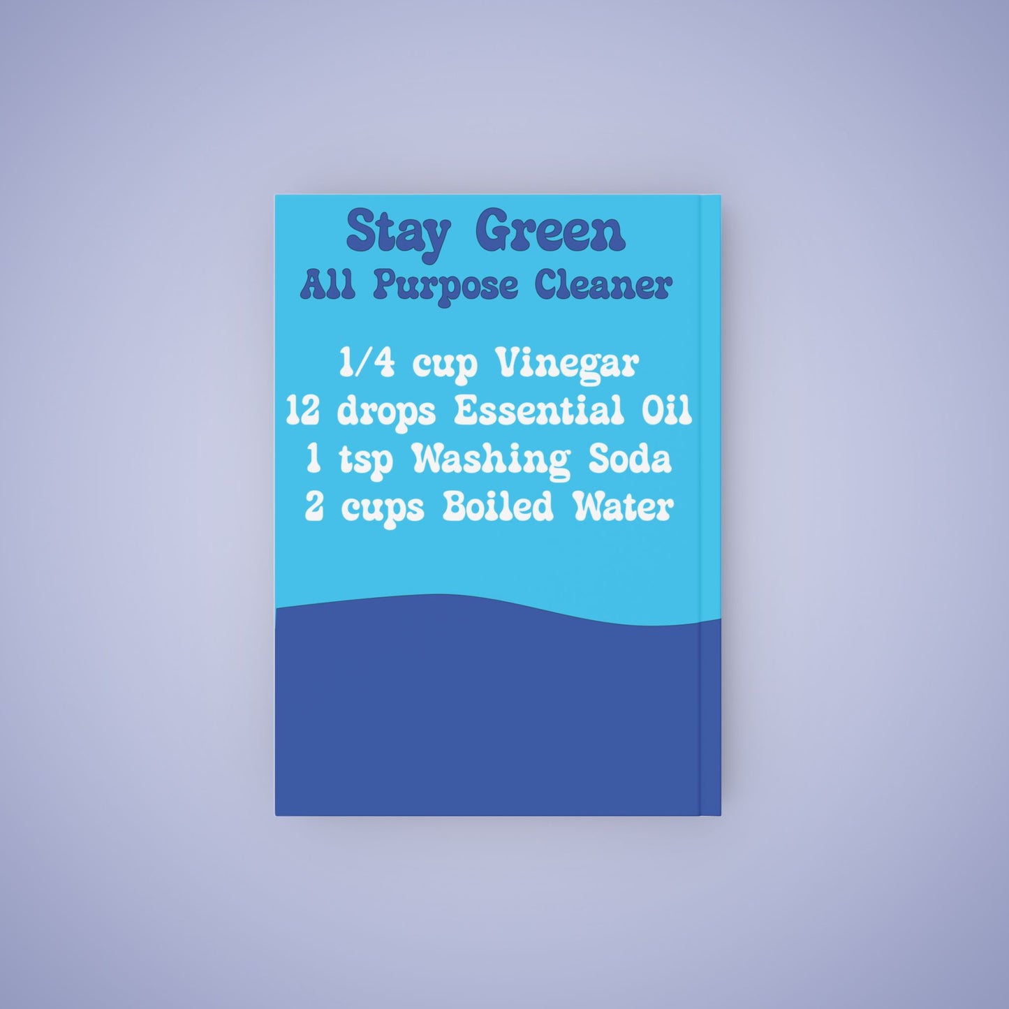 Keep Clean Stay Green Earth Day Hard Backed Recipe Notebook