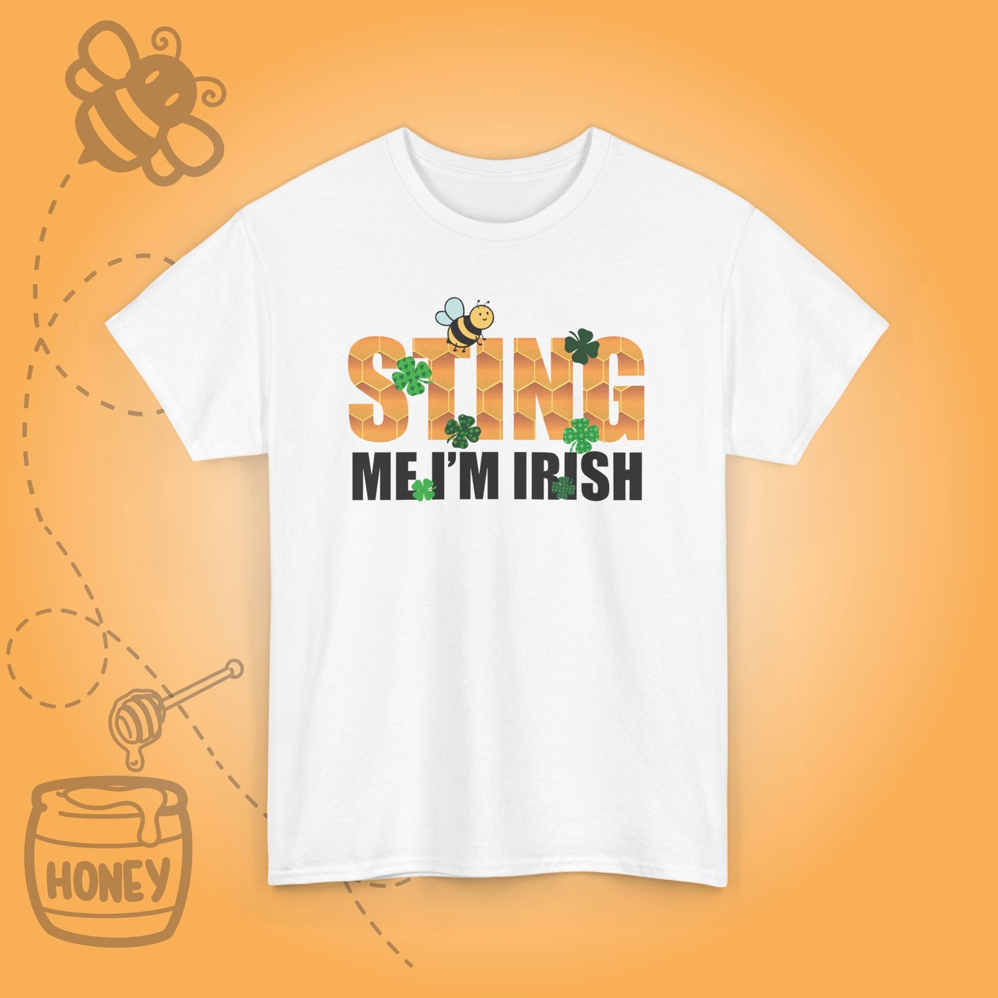 Sting Me i'm Irish Sweet As Honey Funny St Patrick's Day Bee Lover Design Unisex T Shirt