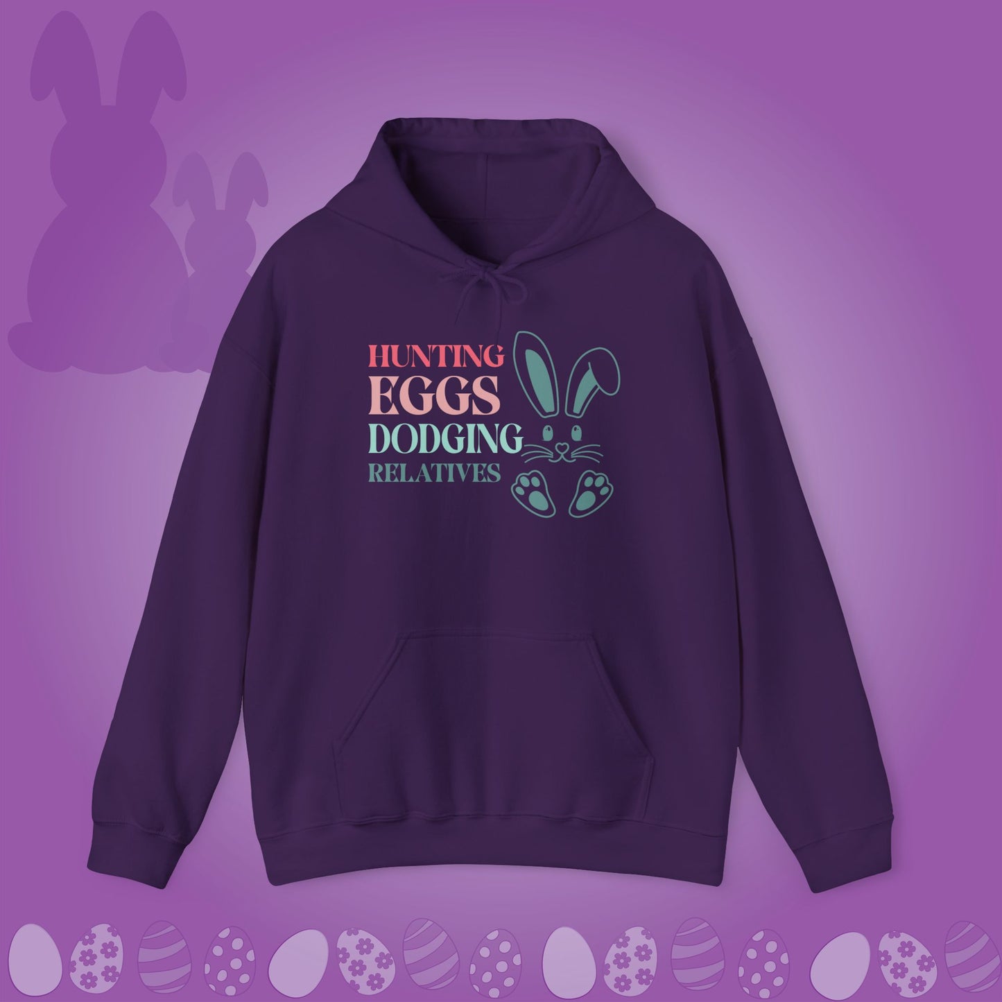 Hunting Eggs Dodging Relatives Funny Unisex Hoodie