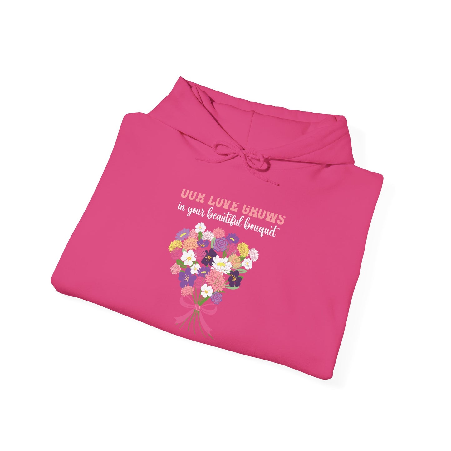 Our Love Grows in Your Beautiful Bouquet Unisex Hoodie Personalized Birth Flowers