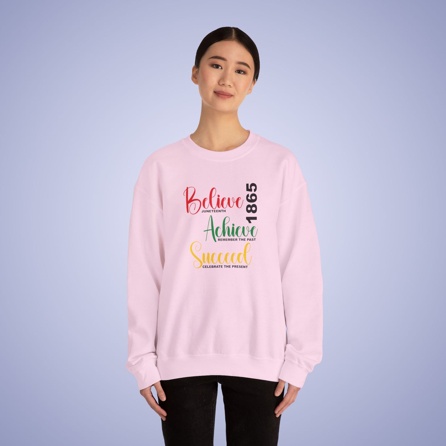 Believe Achieve Succeed 1865 Juneteenth Unisex Crewneck Oversized Sweatshirt