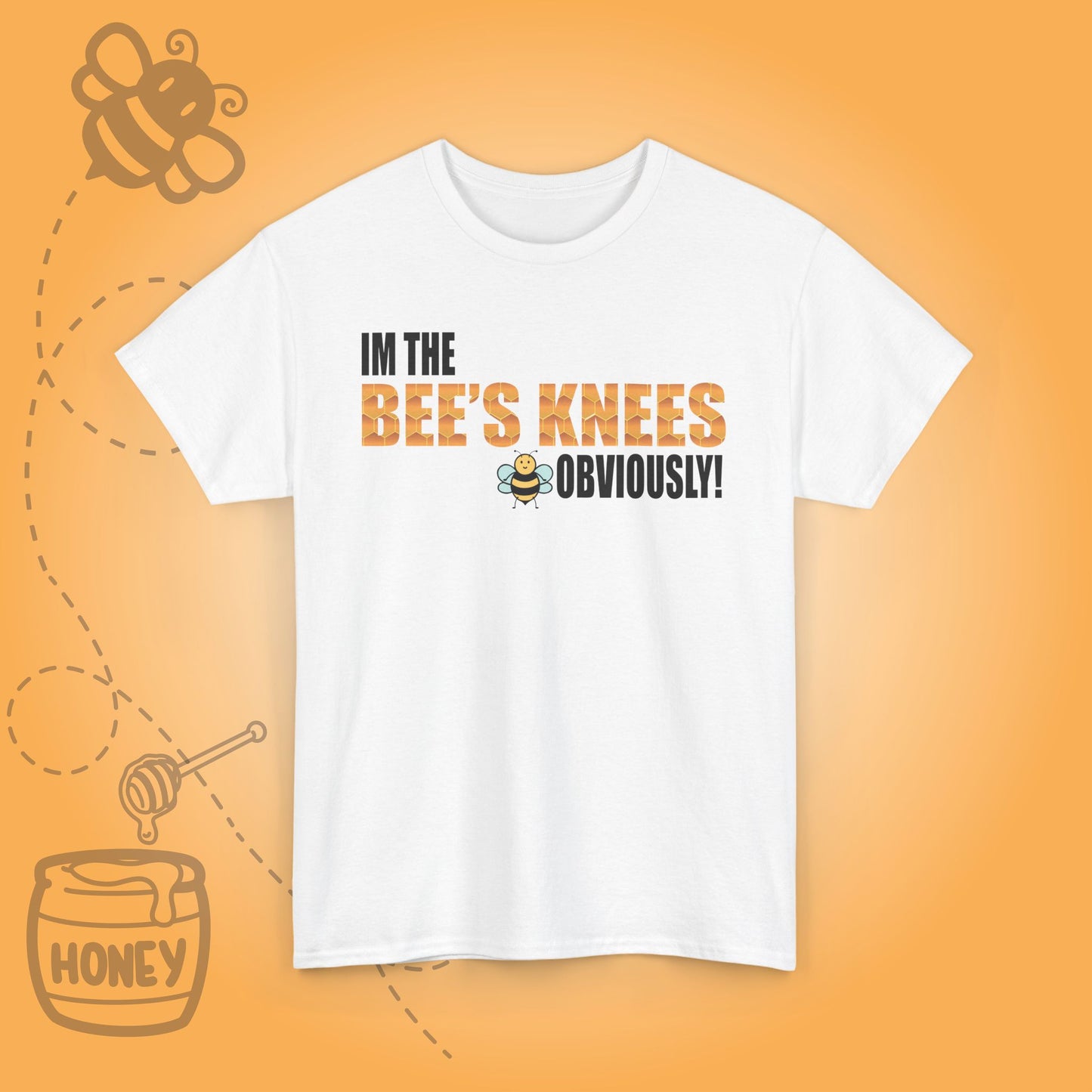 I'm the Bee's Knees Obviously Sweet As Honey Funny Motivational Bee Lover Design Unisex T Shirt