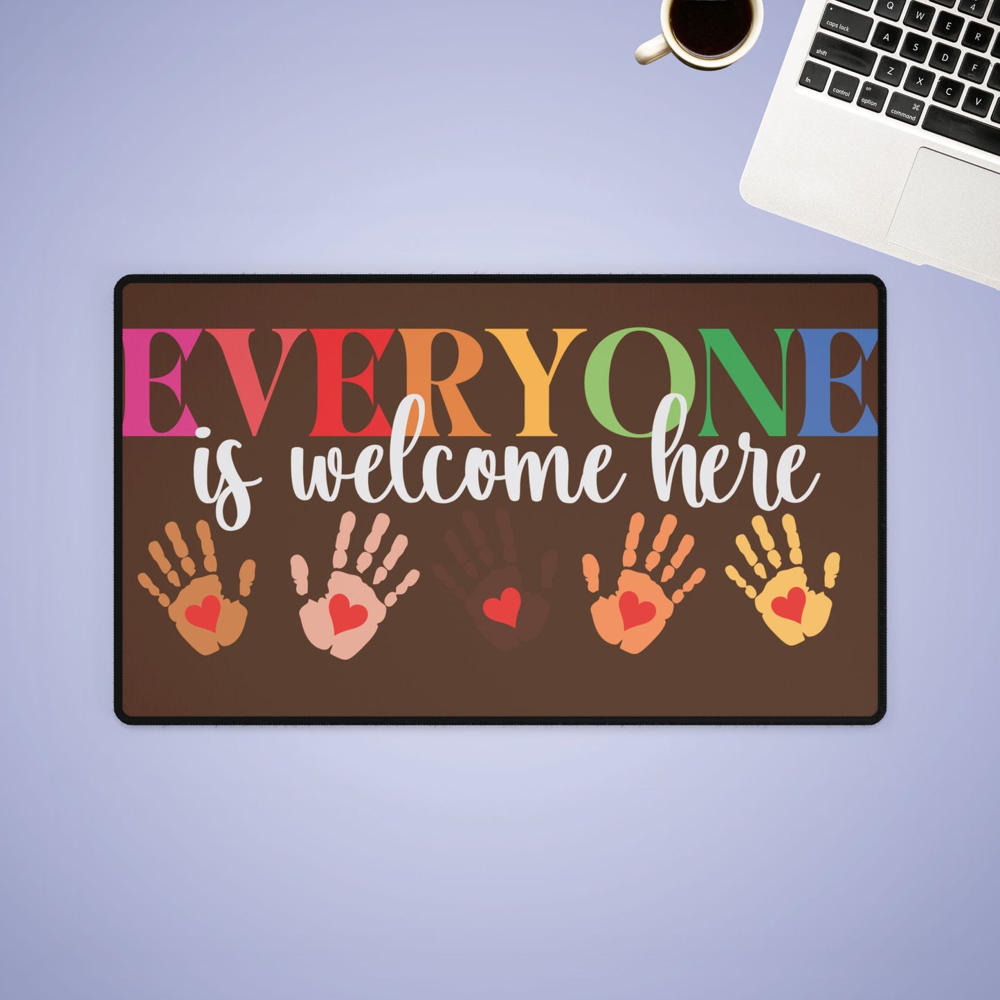 Everyone is Welcome Here Brown Computer Desk Mat