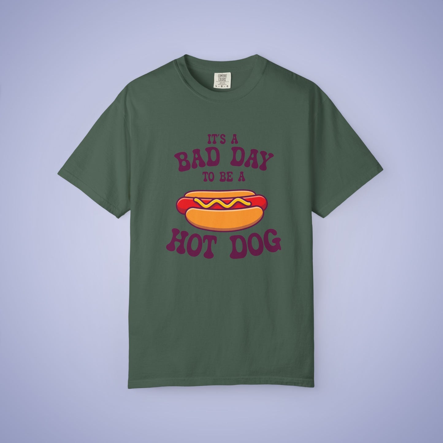 Its a Bad Day to be a Hot Dog Funny Comfort Colors T Shirt Unisex