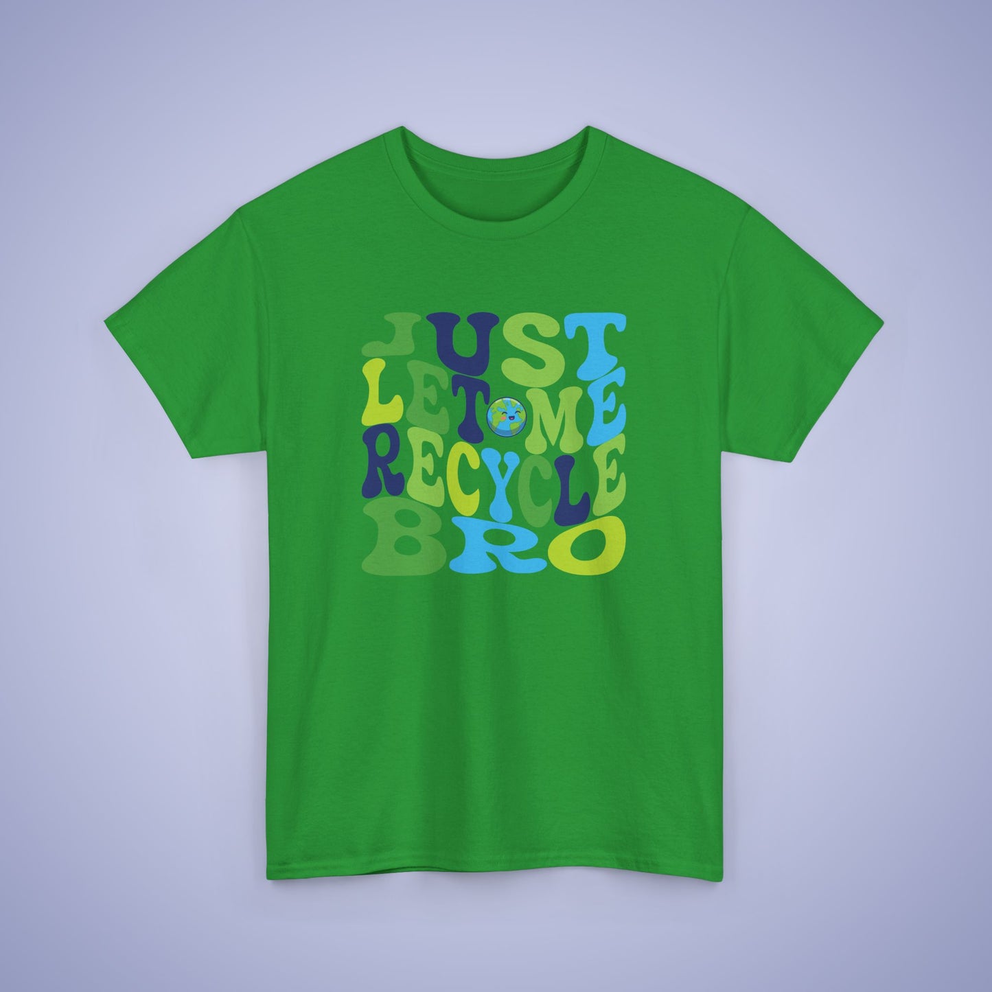 Just Let Me recycle Bro Earth Day Unisex Oversized T Shirt