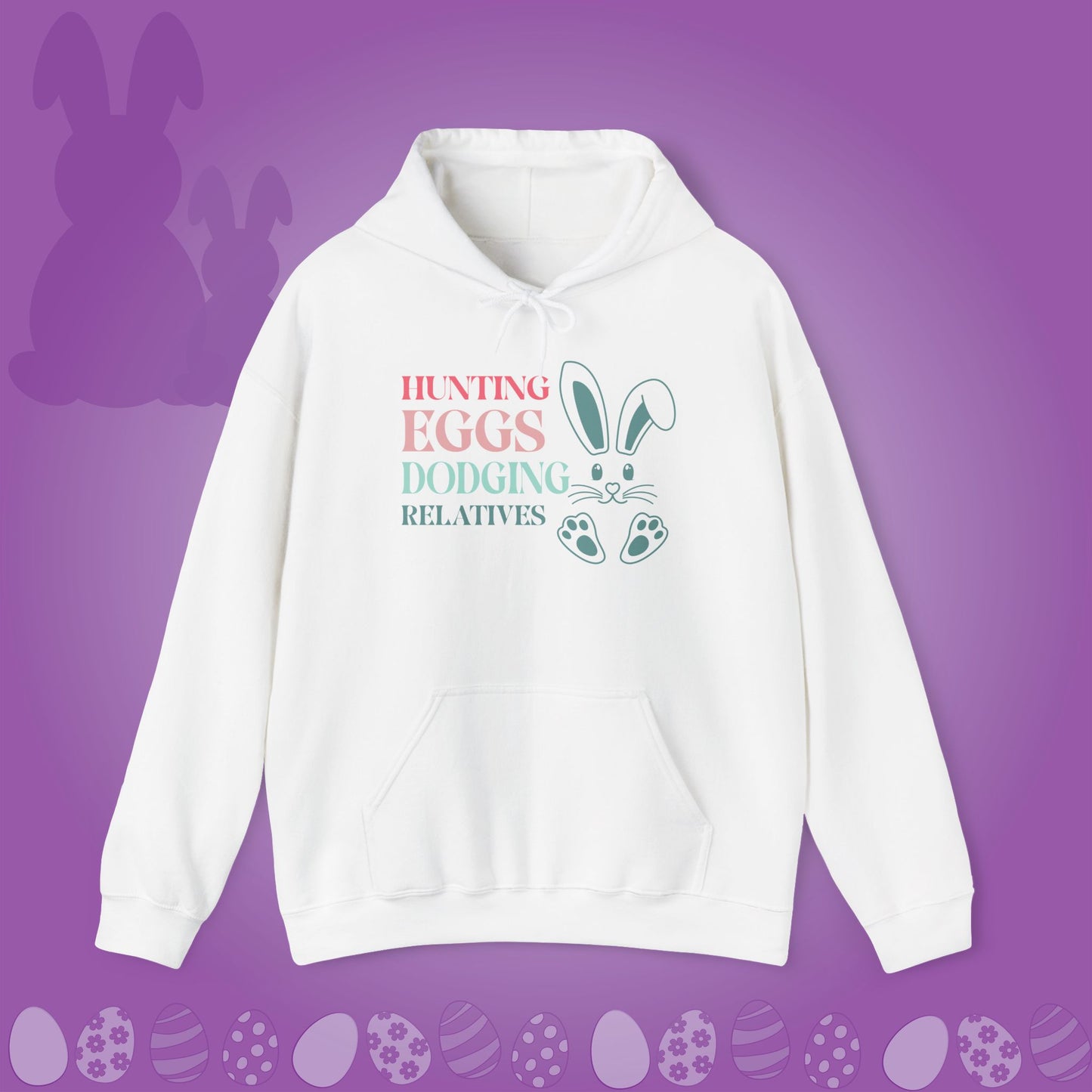 Hunting Eggs Dodging Relatives Funny Unisex Hoodie