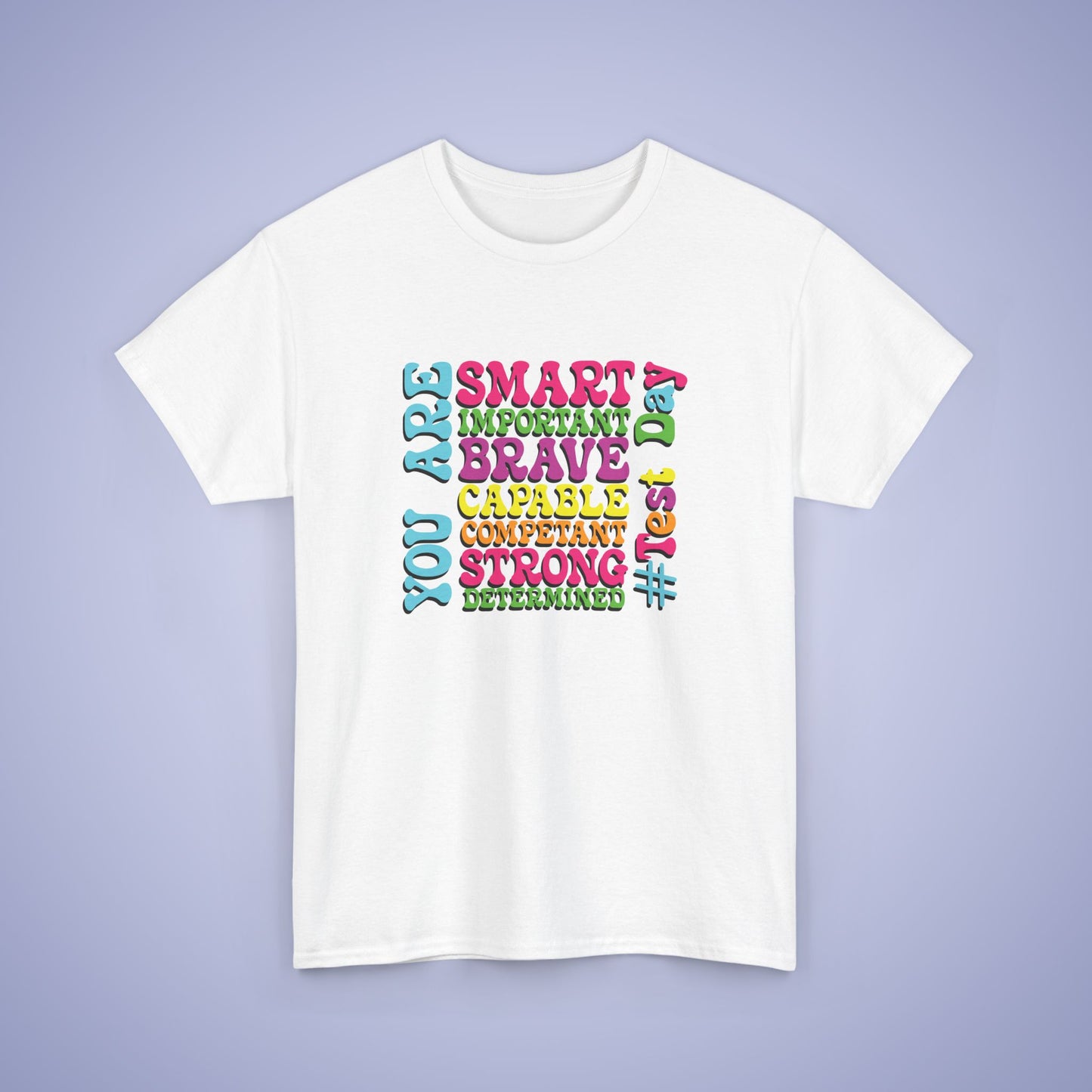 You Are Smart & Determined Motivational Test Day Unisex T Shirt