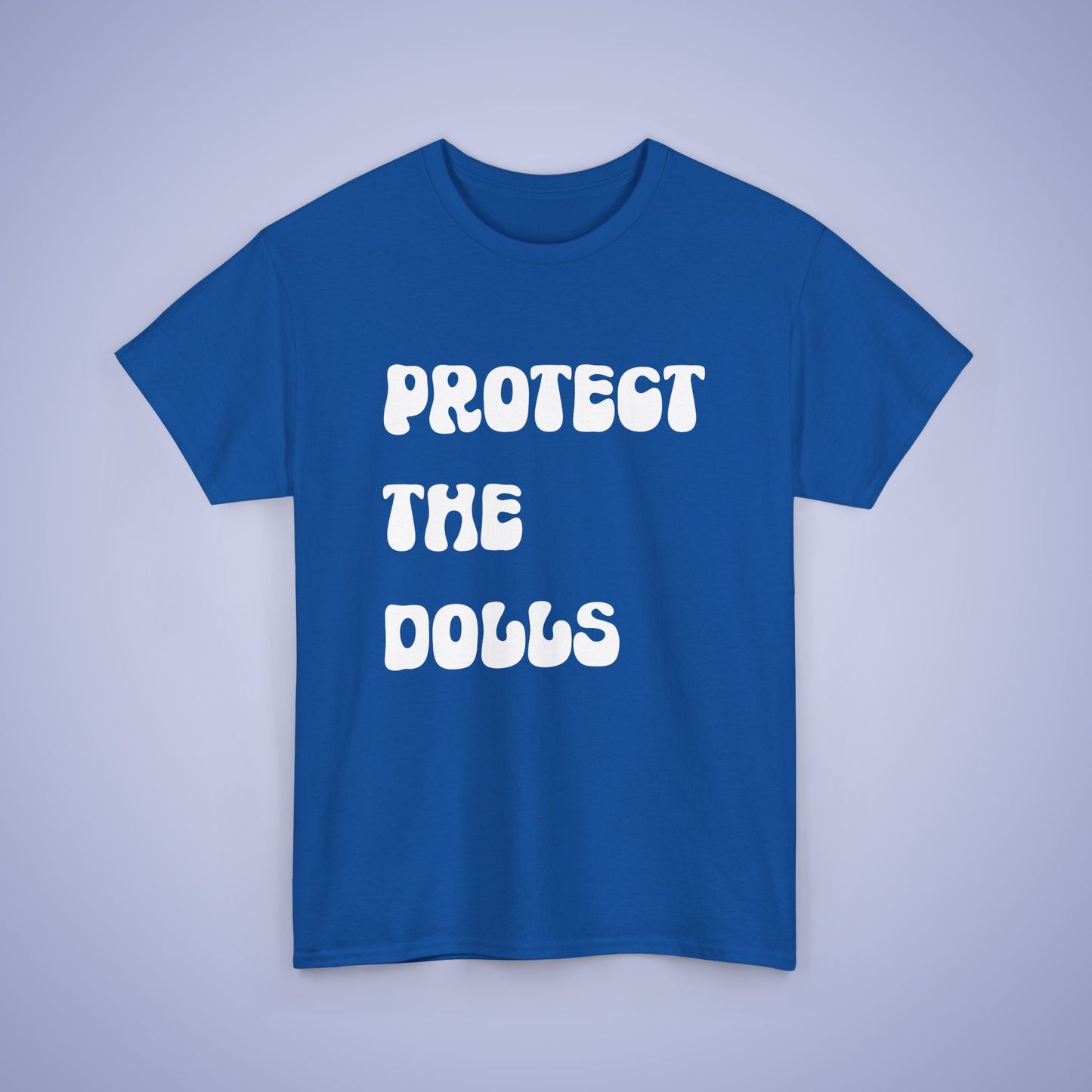 Protect the Dolls White Text Unisex Oversized T Shirt