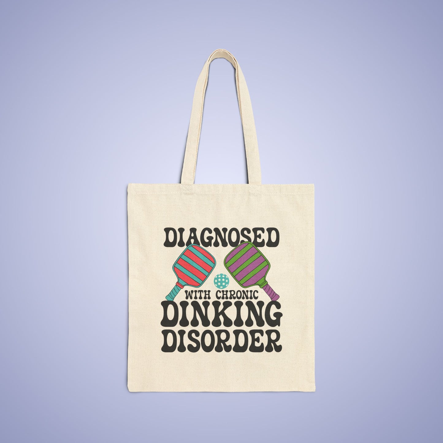 Diagnosed with Chronic Dinking Disorder Cotton Canvas Pickleball Doctor Gift Tote Bag
