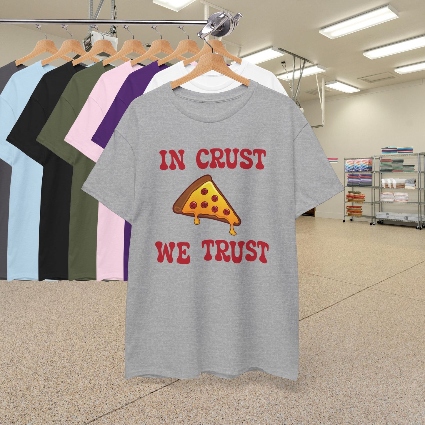 In Crust We Trust Graphic Art Pizza Lover Funny Unisex T Shirt