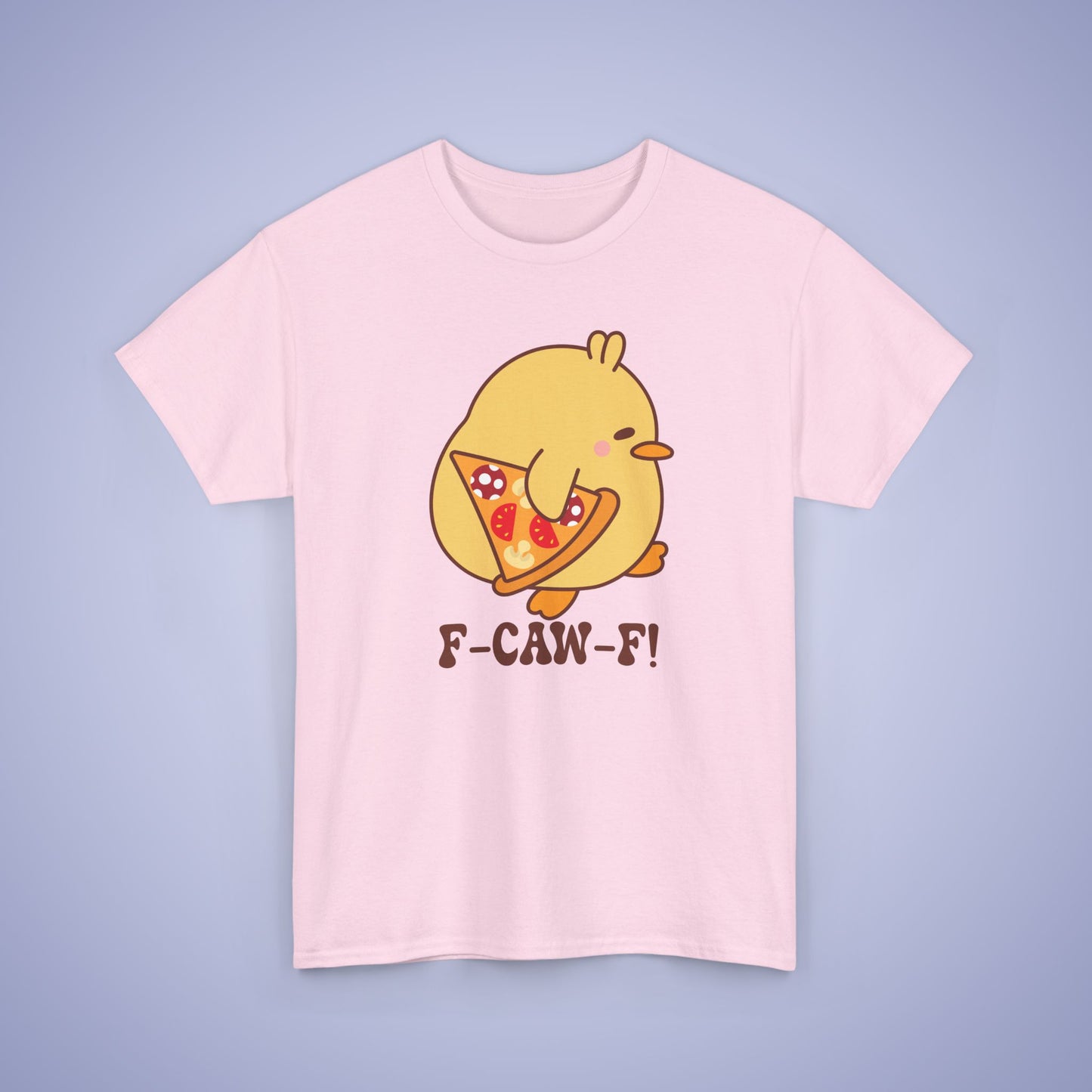 Pizza Lover F CAW F Cute Funny Chick Unisex Chicken T Shirt