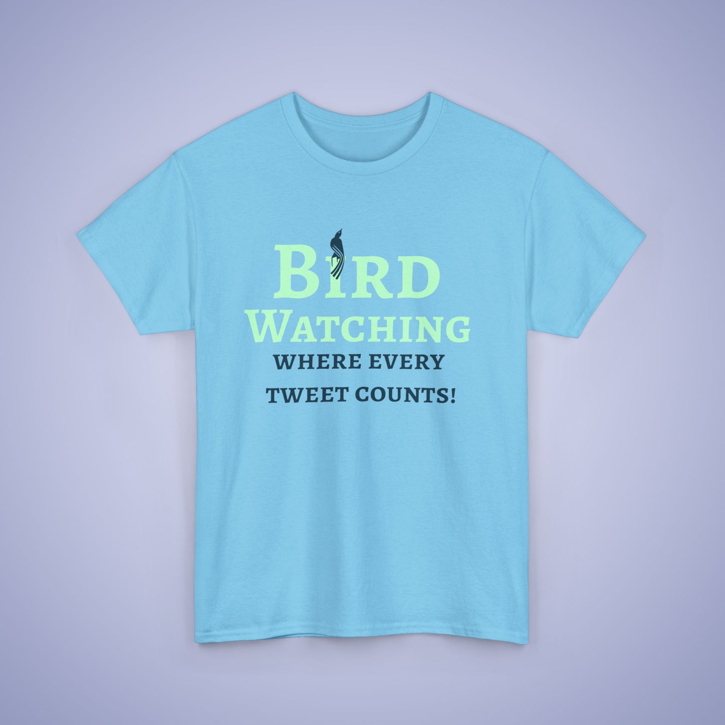 Bird Watching Where Every Tweet Counts Unisex T-Shirt