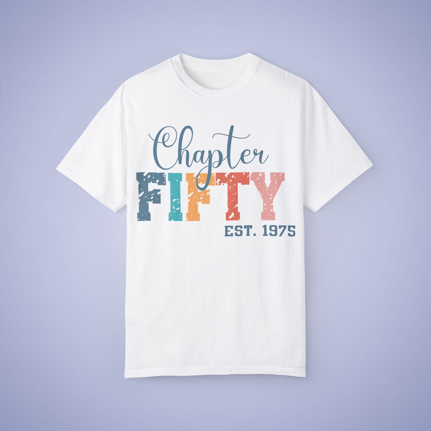Chapter Fifty Unisex Comfort T Shirt 50th Birthday