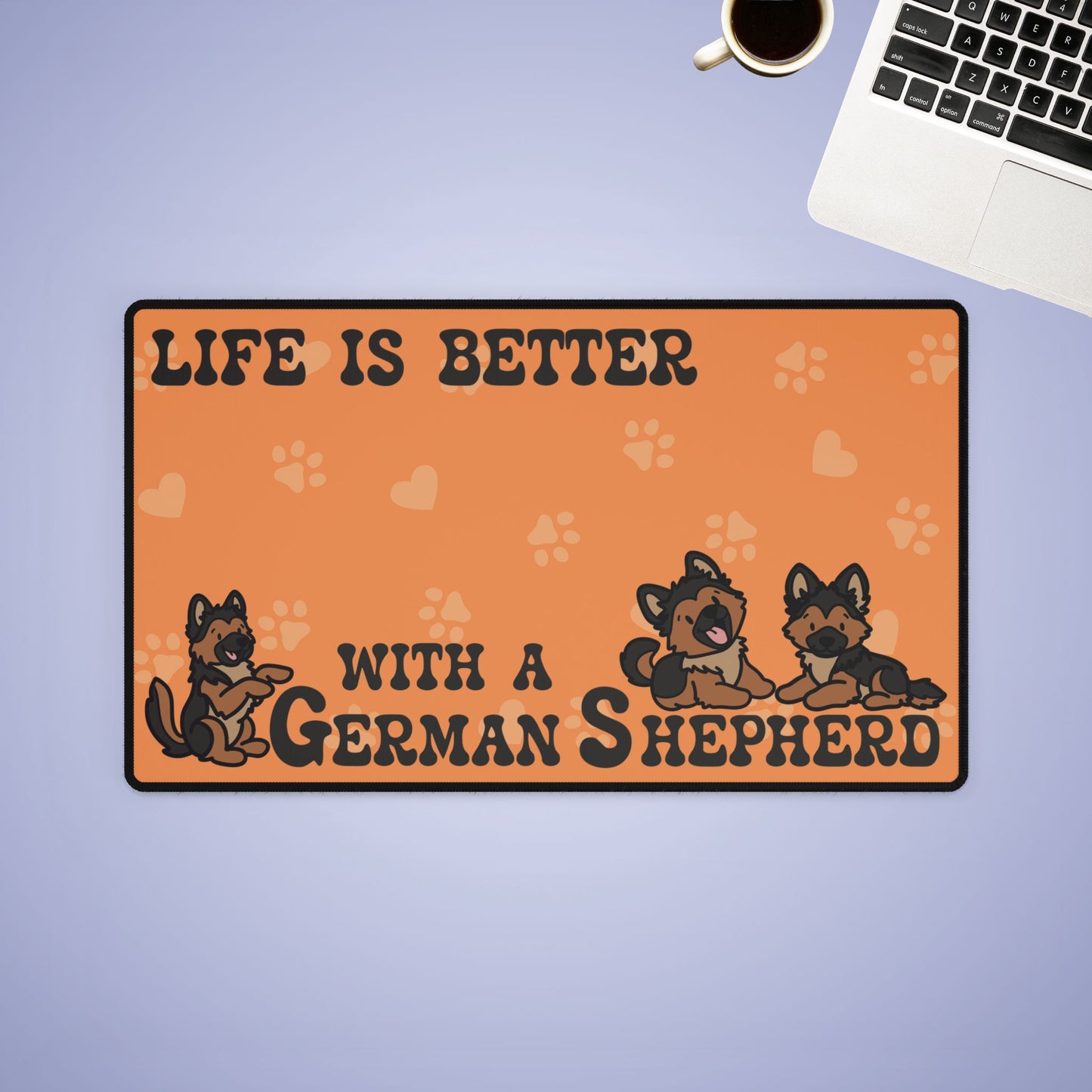 Life is Better with a German Shepherd Lover Gift Computer Desk Mat