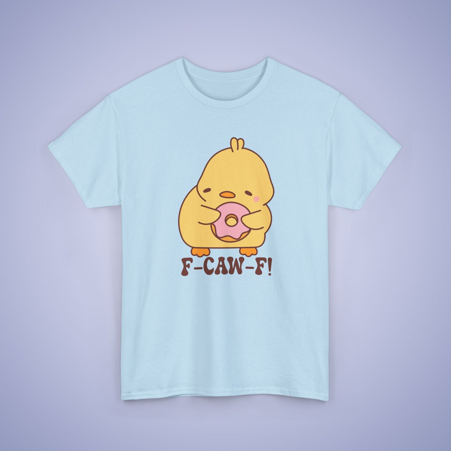 Donut Lover F CAW F Cute Funny Chick Unisex Chicken T Shirt