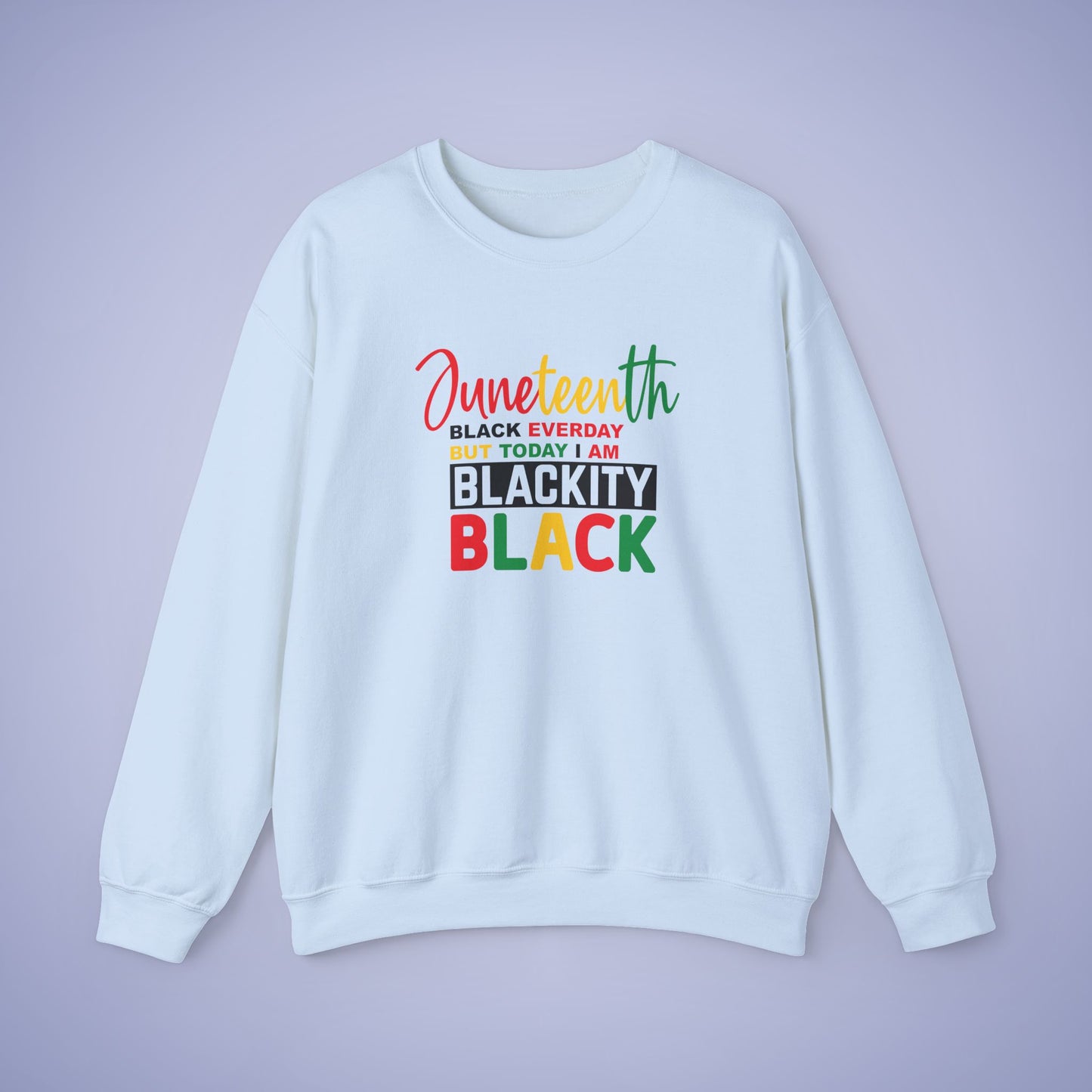 Blackity Black Today Juneteenth 1865 Unisex Crewneck Oversized Sweatshirt