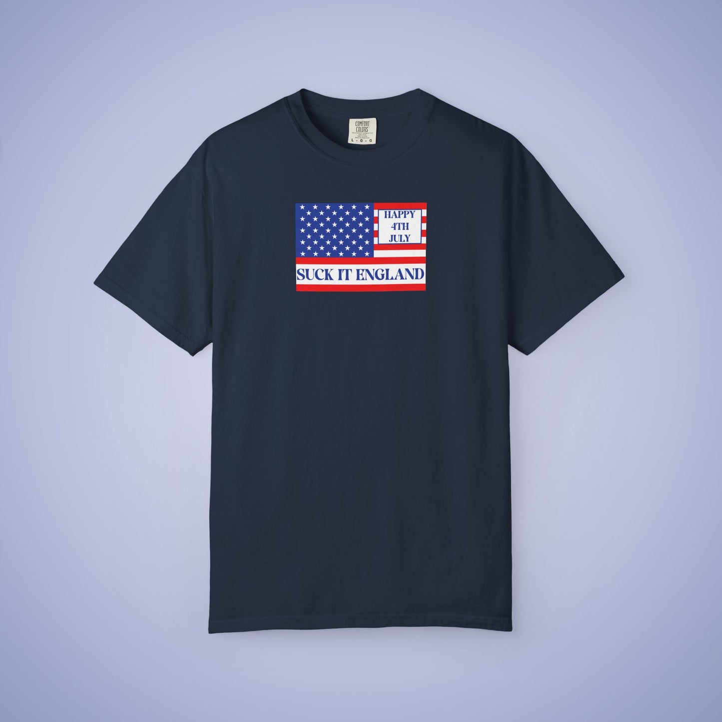 Happy 4th of July Suck it England July 4th Comfort Colors Funny T Shirt Unisex