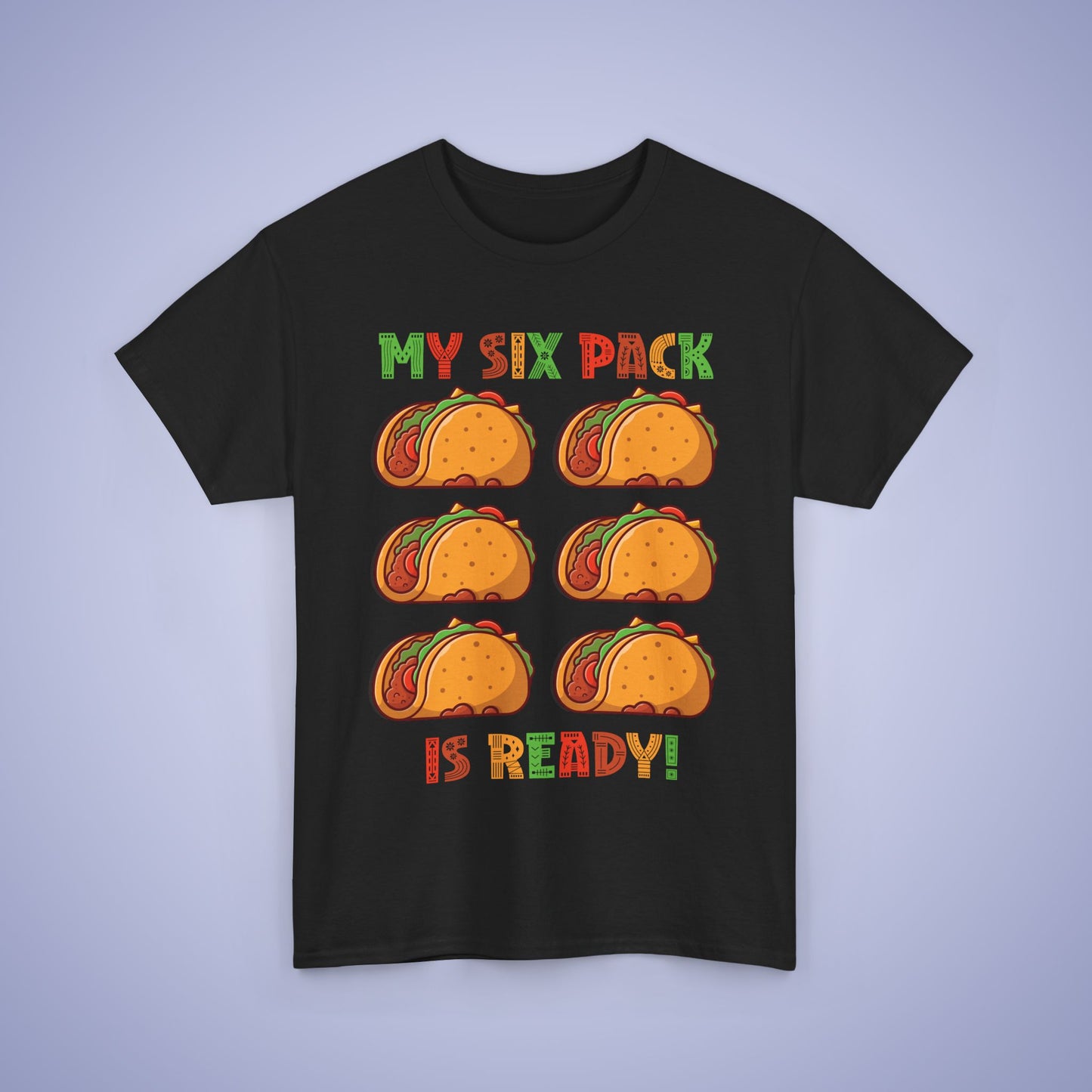 My Six Pack is Ready Taco Lover Cinco De Mayo Unisex Oversized T Shirt