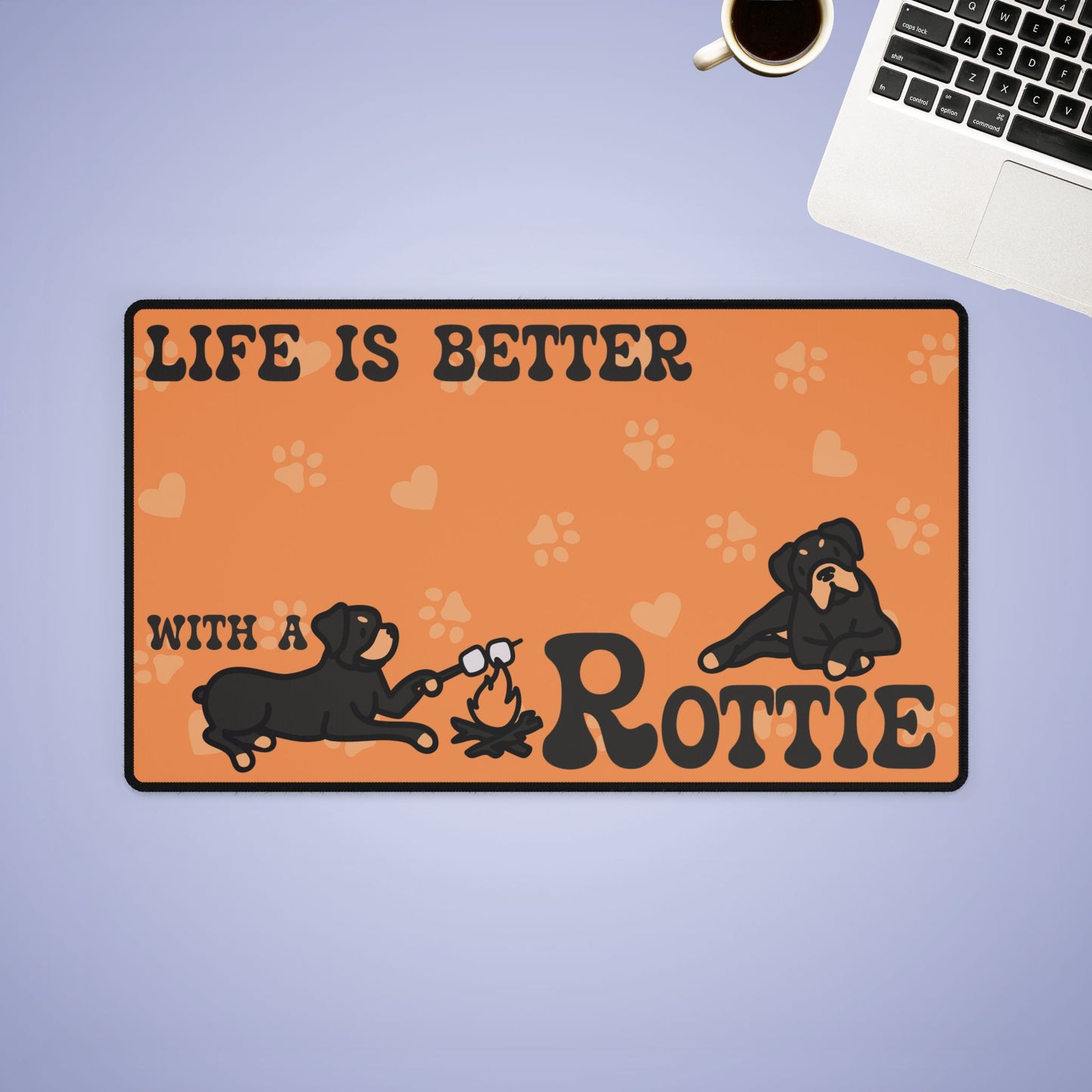 Life is Better with a Rottweiler Rottie Lover Gift Computer Desk Mat