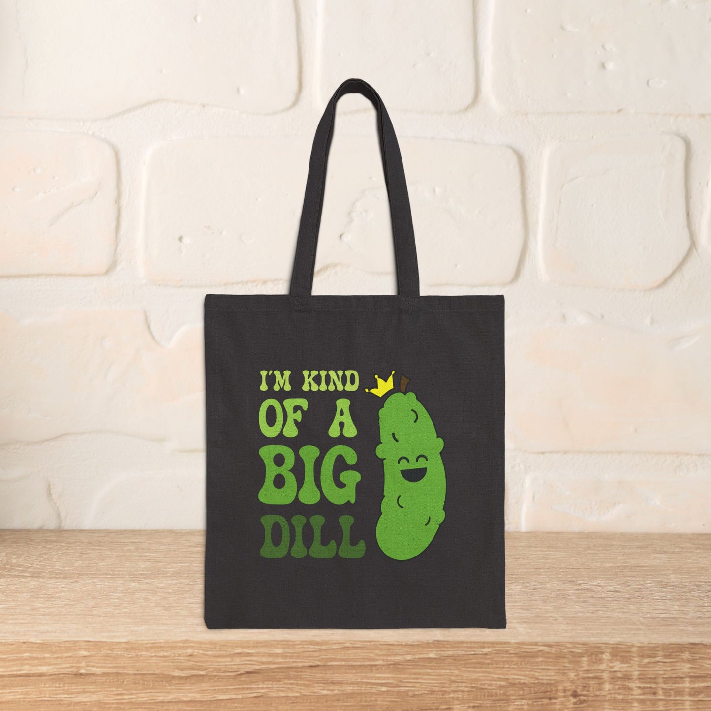 Im Kind of a Big Dill Cotton Canvas Pickleball Pickle Lover Gift Tote Bag