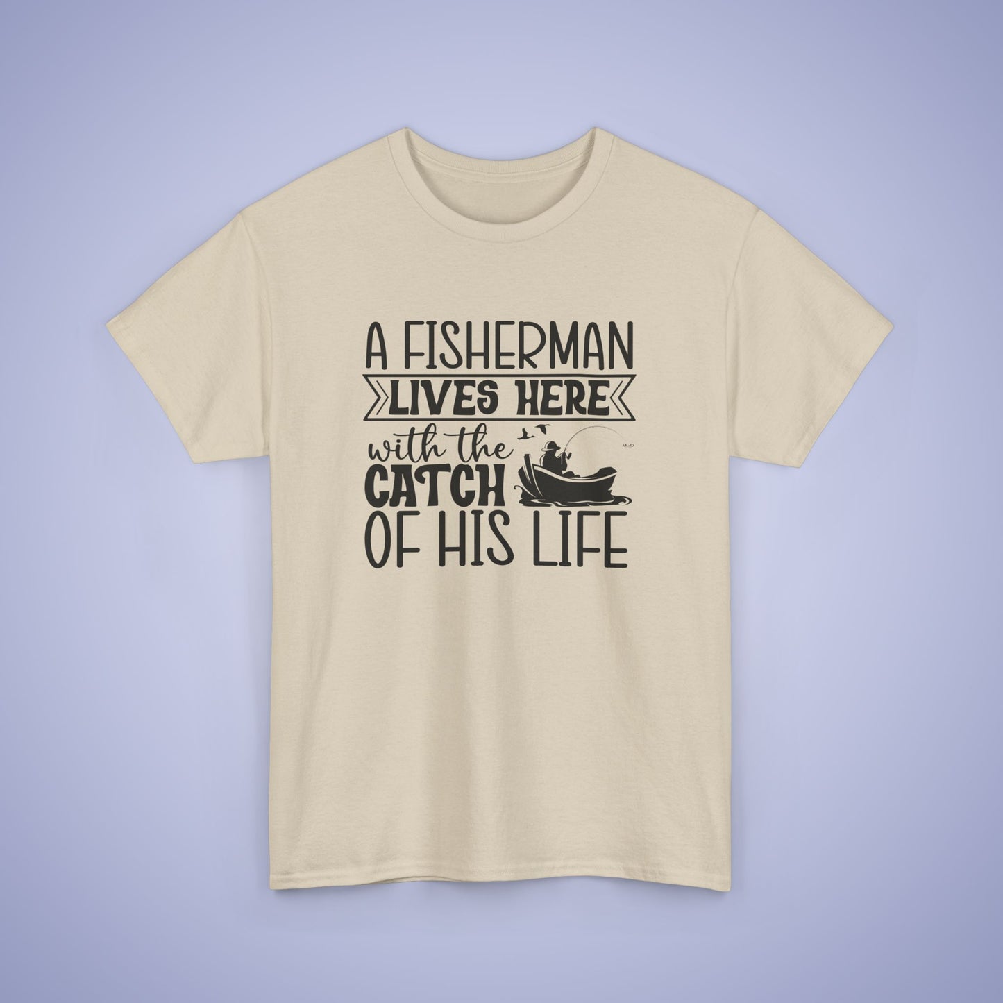 A Fisherman Lives Here Unisex T Shirt