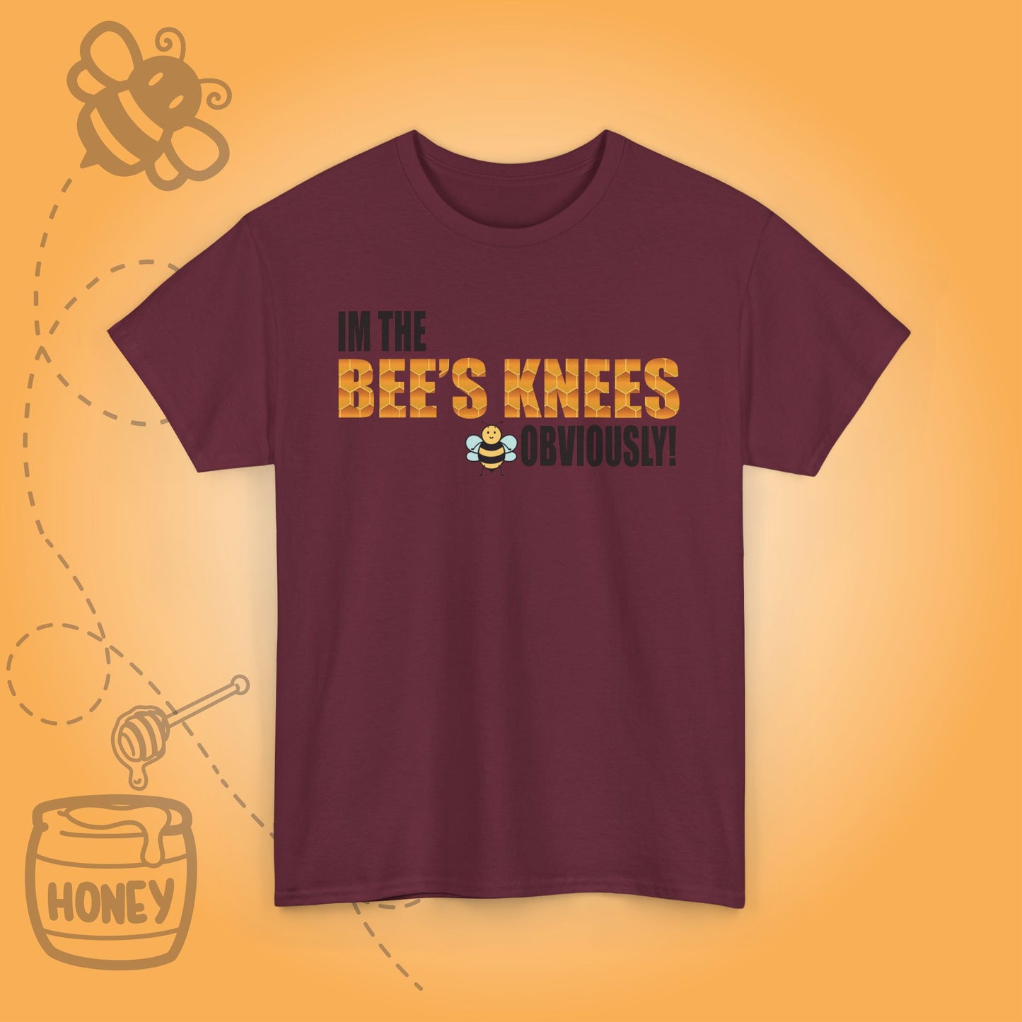 I'm the Bee's Knees Obviously Sweet As Honey Funny Motivational Bee Lover Design Unisex T Shirt