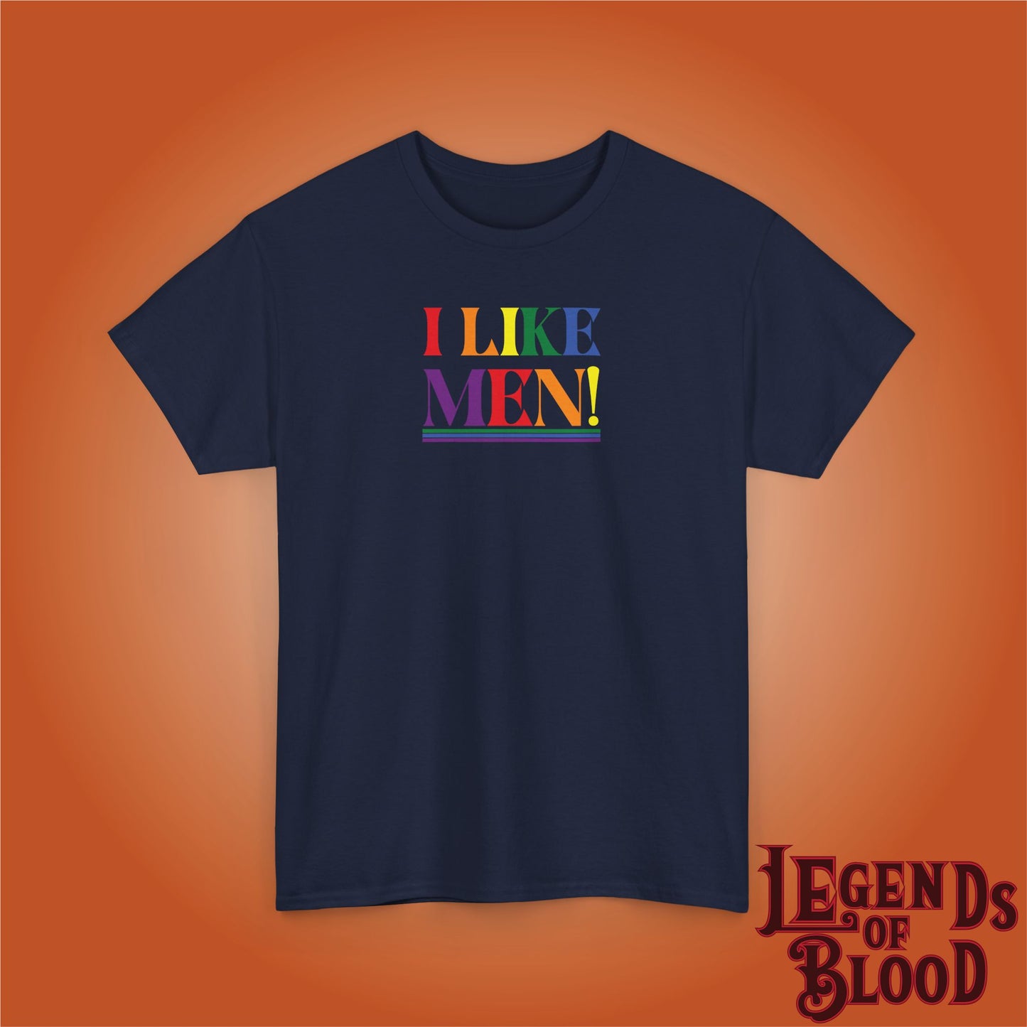 I Like Men LGBTQ Funny Legends of Blood Unisex Dark T Shirt