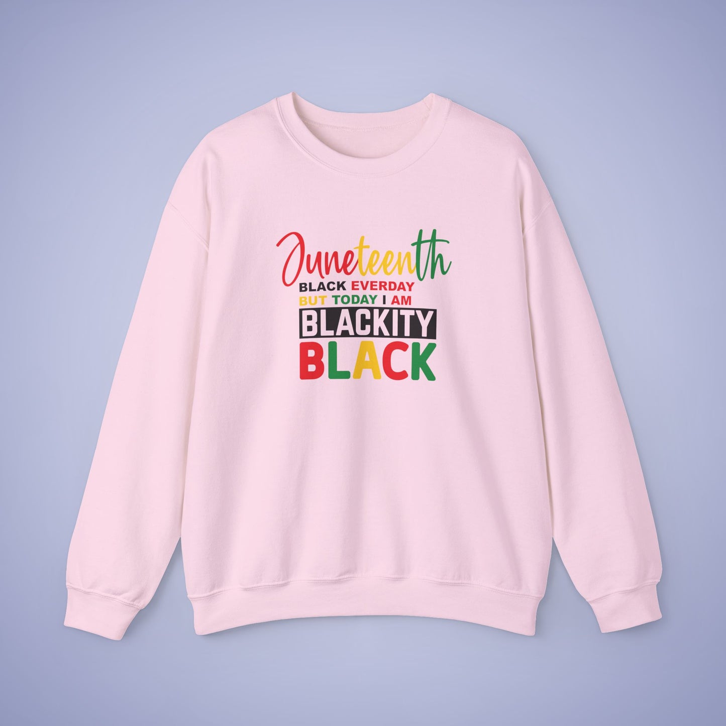 Blackity Black Today Juneteenth 1865 Unisex Crewneck Oversized Sweatshirt