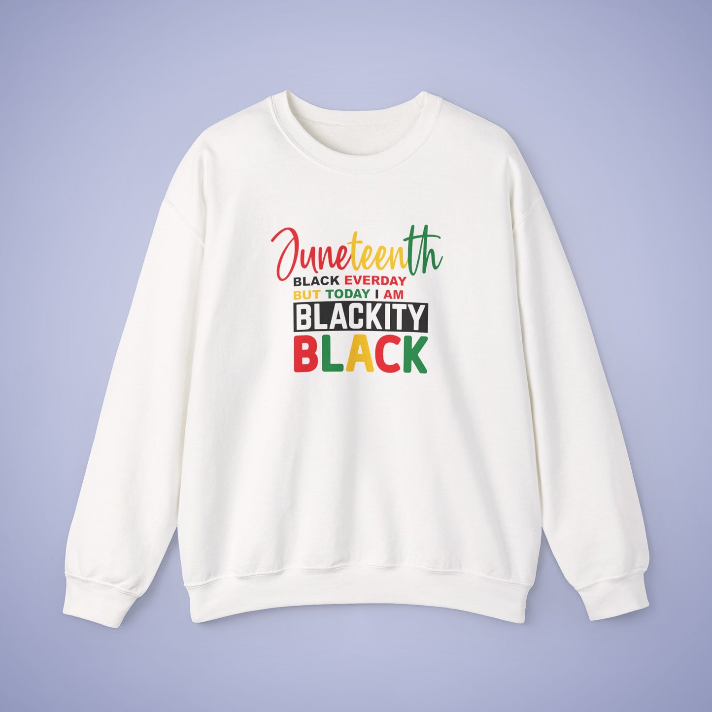 Blackity Black Today Juneteenth 1865 Unisex Crewneck Oversized Sweatshirt