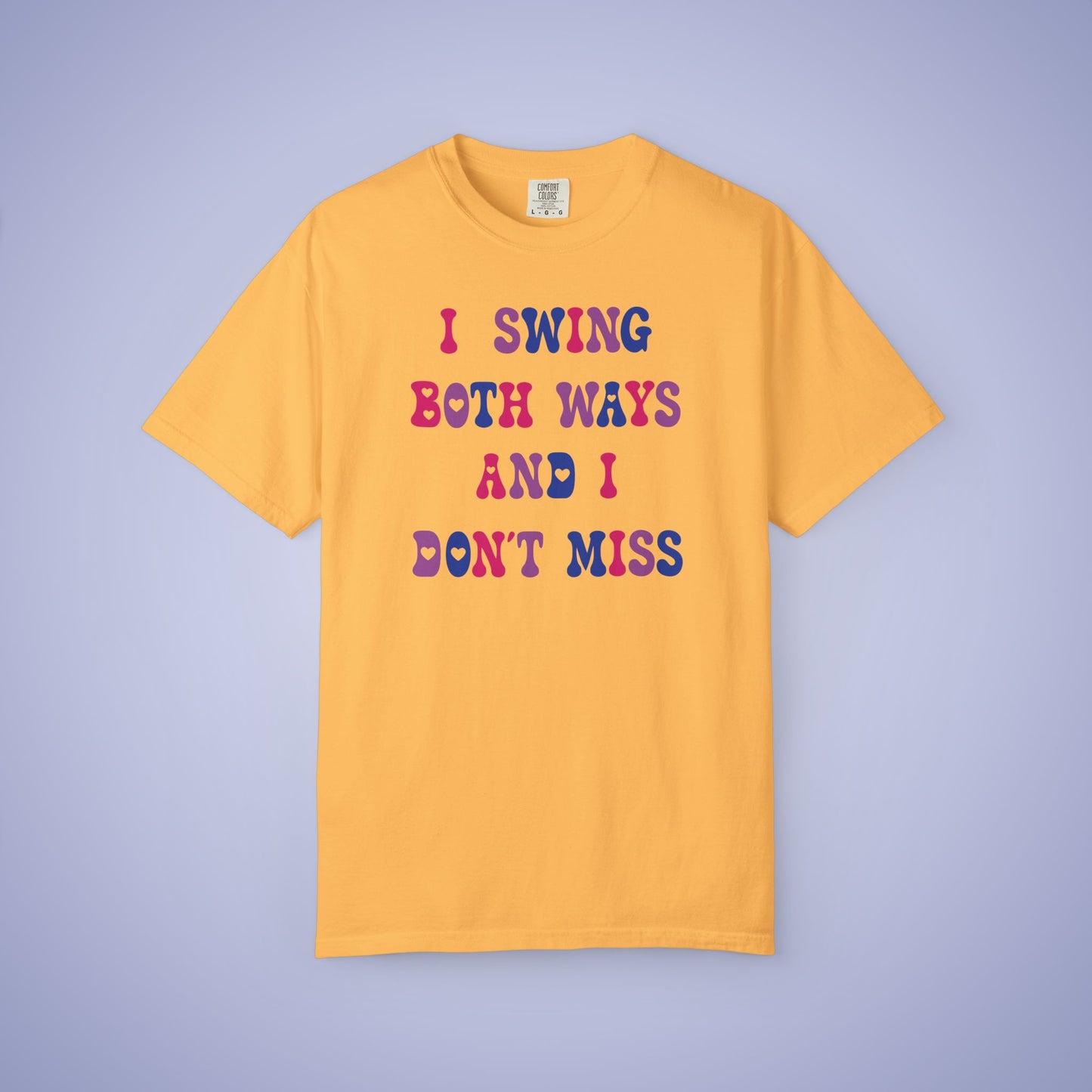 I Swing Both Ways and Dont Miss Bisexual LGBT Pride Month Comfort Colors T Shirt Unisex