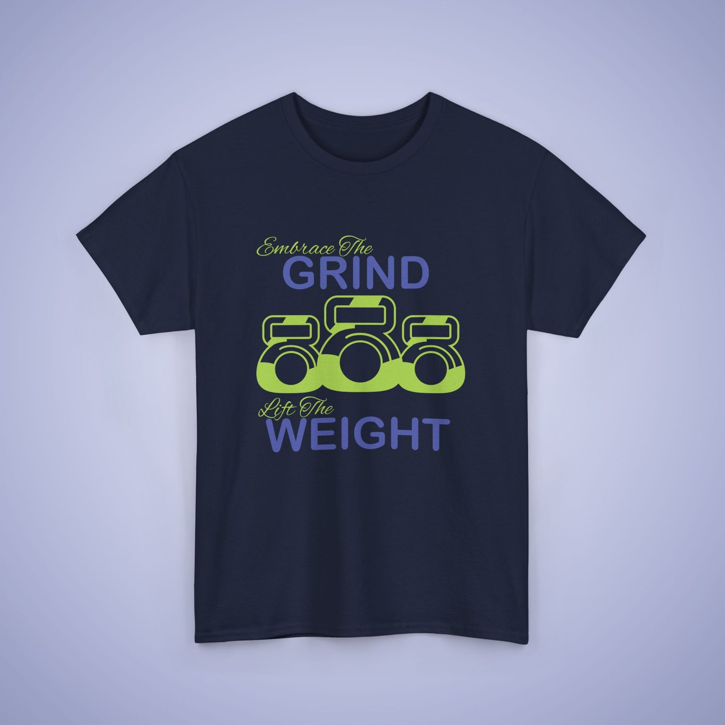 Embrace the Grind Gym Lover Weightlifting Unisex T Shirt