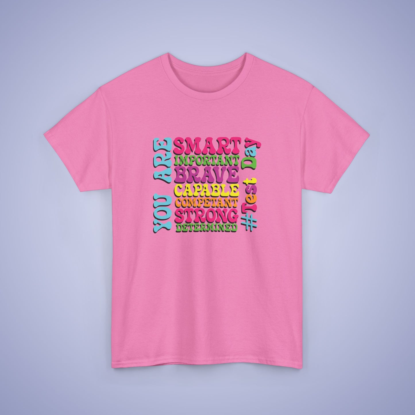 You Are Smart & Determined Motivational Test Day Unisex T Shirt
