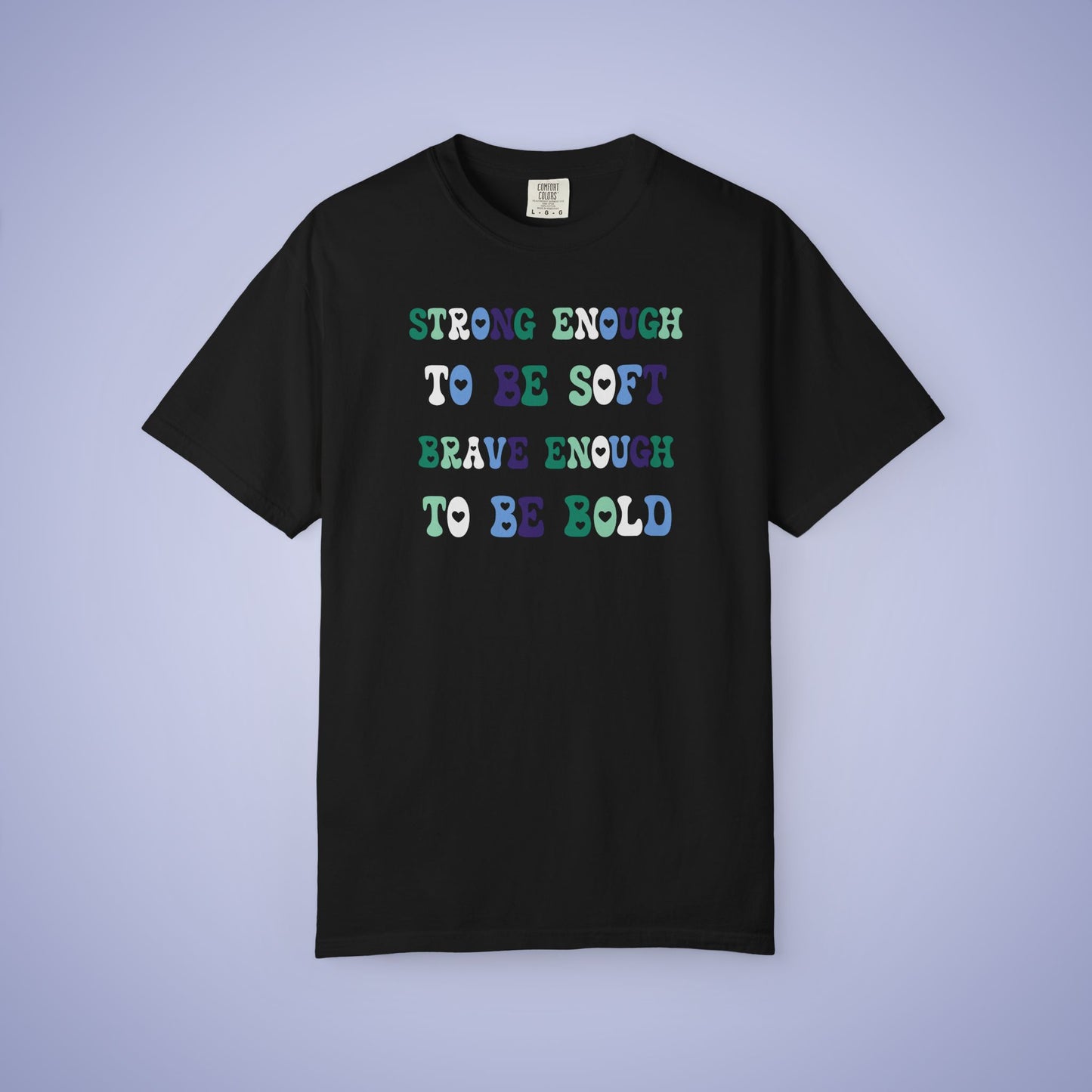 Strong Enough To Be Soft Gay Men LGBT Pride Month Comfort Colors T Shirt Unisex