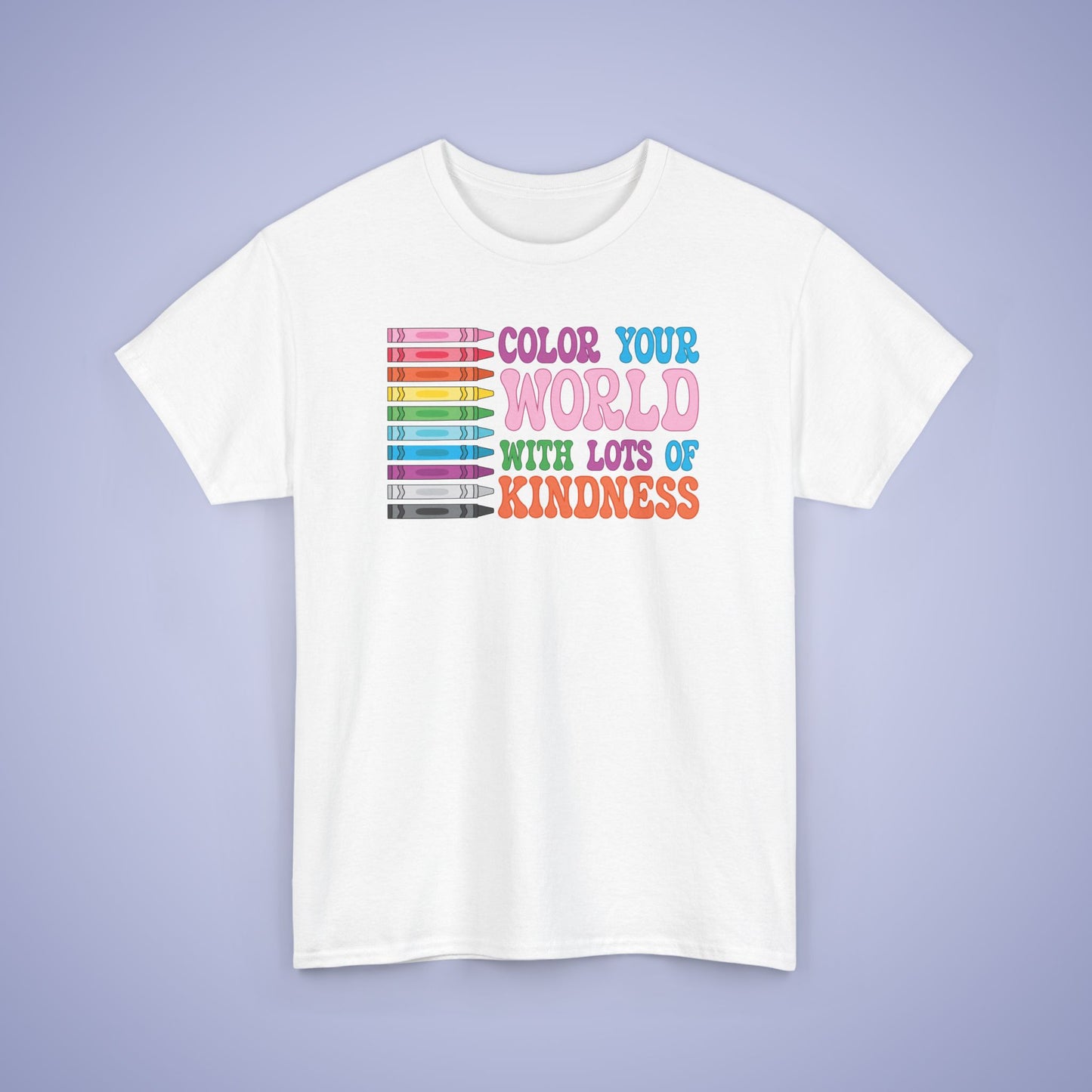 Colour Your World with Lots of Kindness Unity Day Teachers T Shirt Unisex